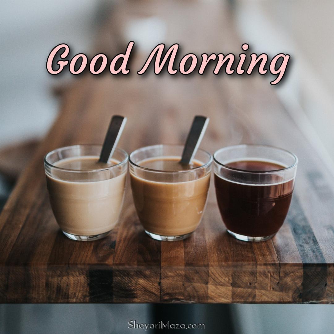 Good Morning Tea Coffee