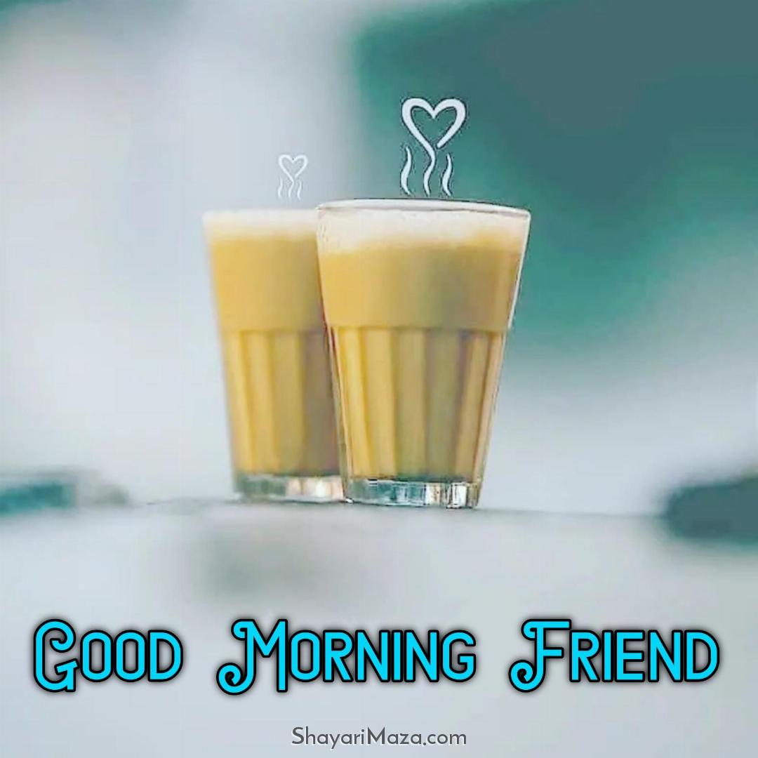 Good Morning Friend Tea Images