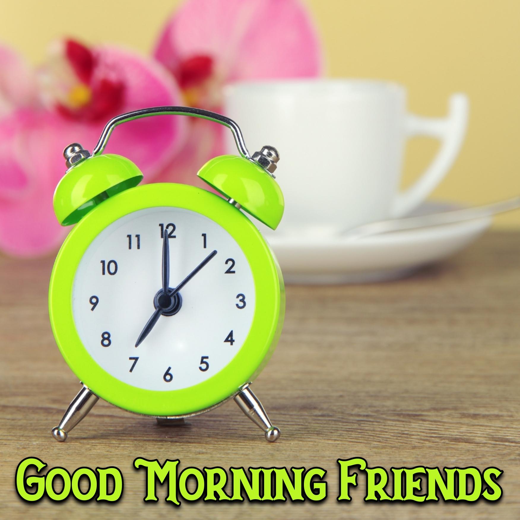 Good Morning Friends Alarm Clock Images