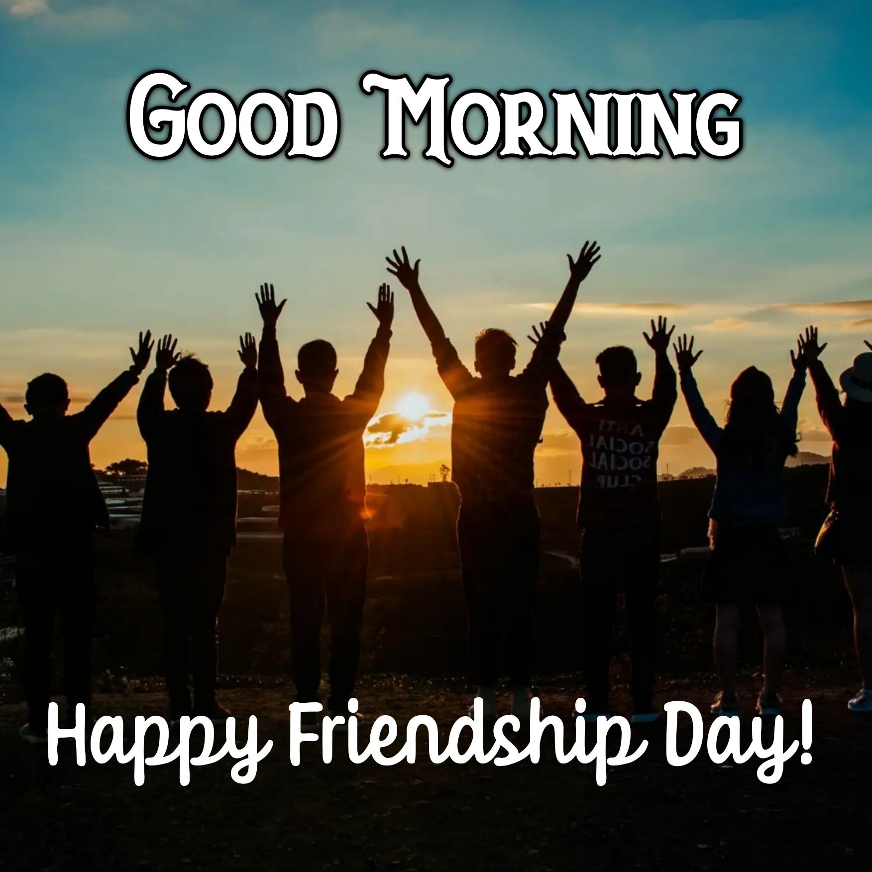 Good Morning Happy Friendship Day 2022 Images HD Download