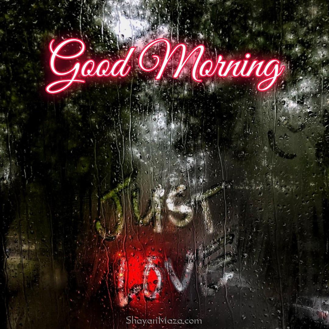 Good Morning Rain Just Love Images