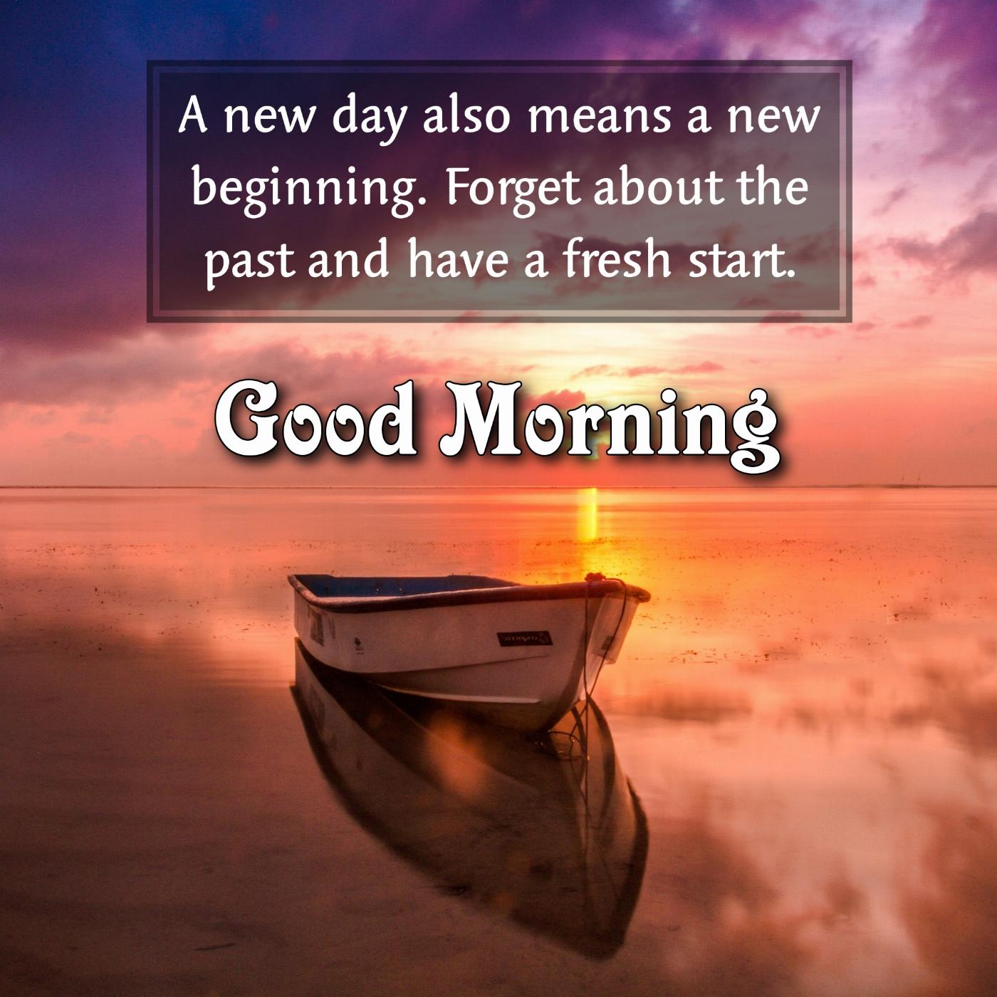 A new day also means a new beginning