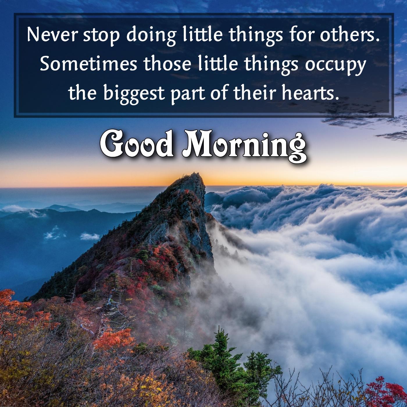 Never stop doing little things for others