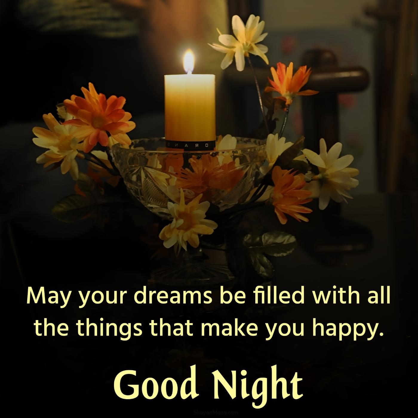 May your dreams be filled with all the things