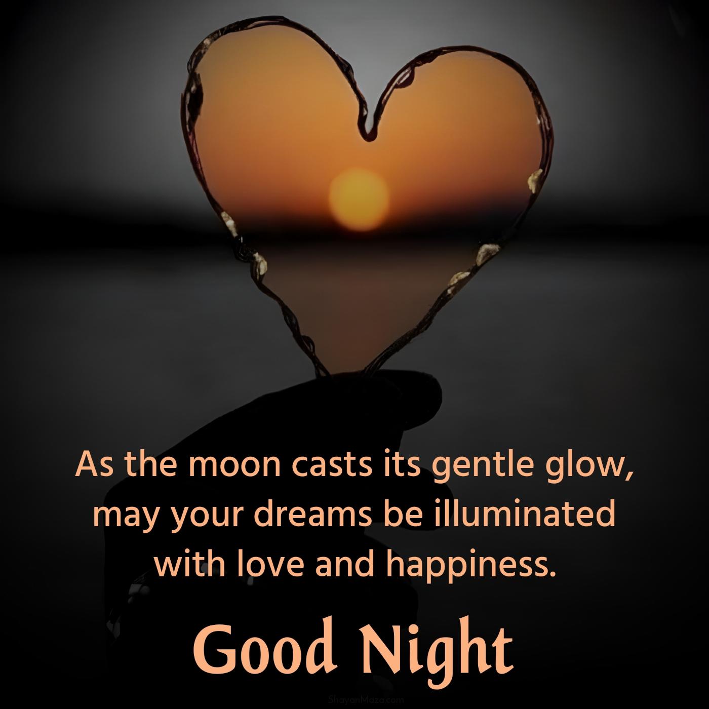 As the moon casts its gentle glow may your dreams be illuminated
