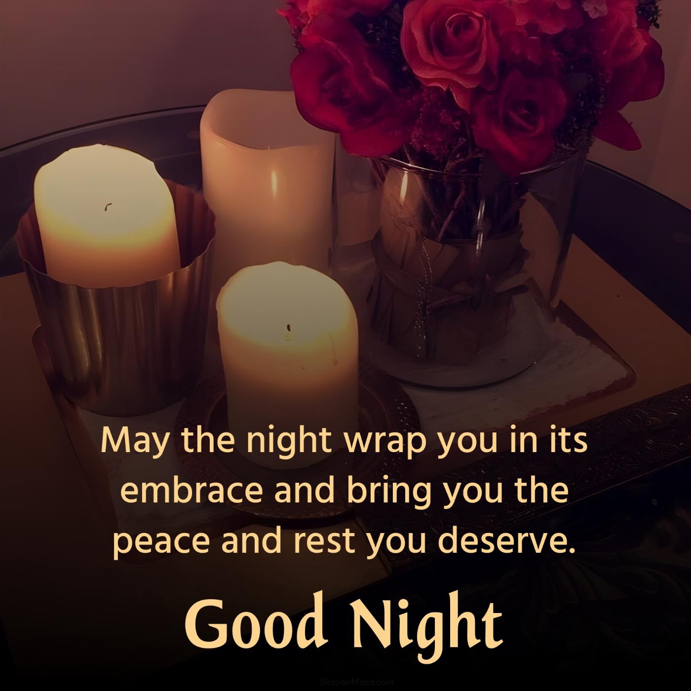 May the night wrap you in its embrace and bring you the peace