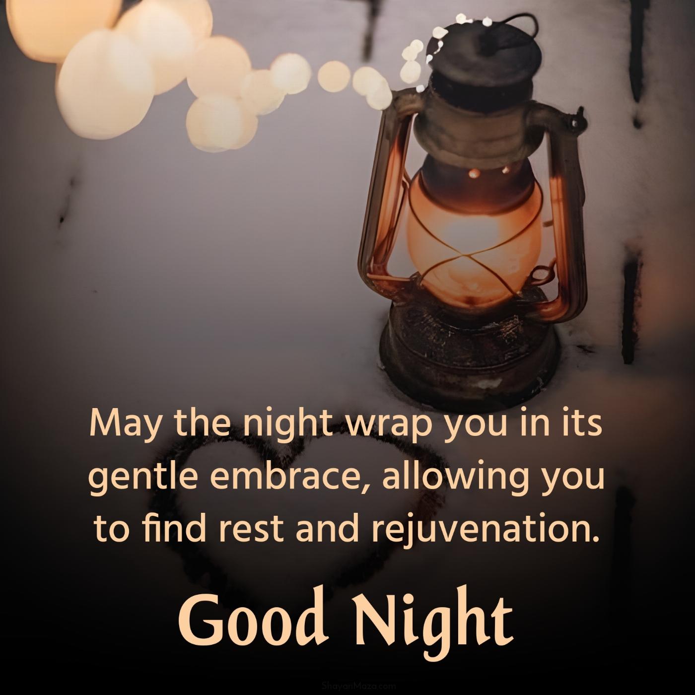 May the night wrap you in its gentle embrace
