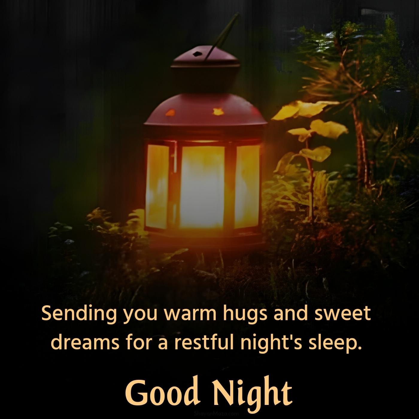 Sending you warm hugs and sweet dreams for a restful