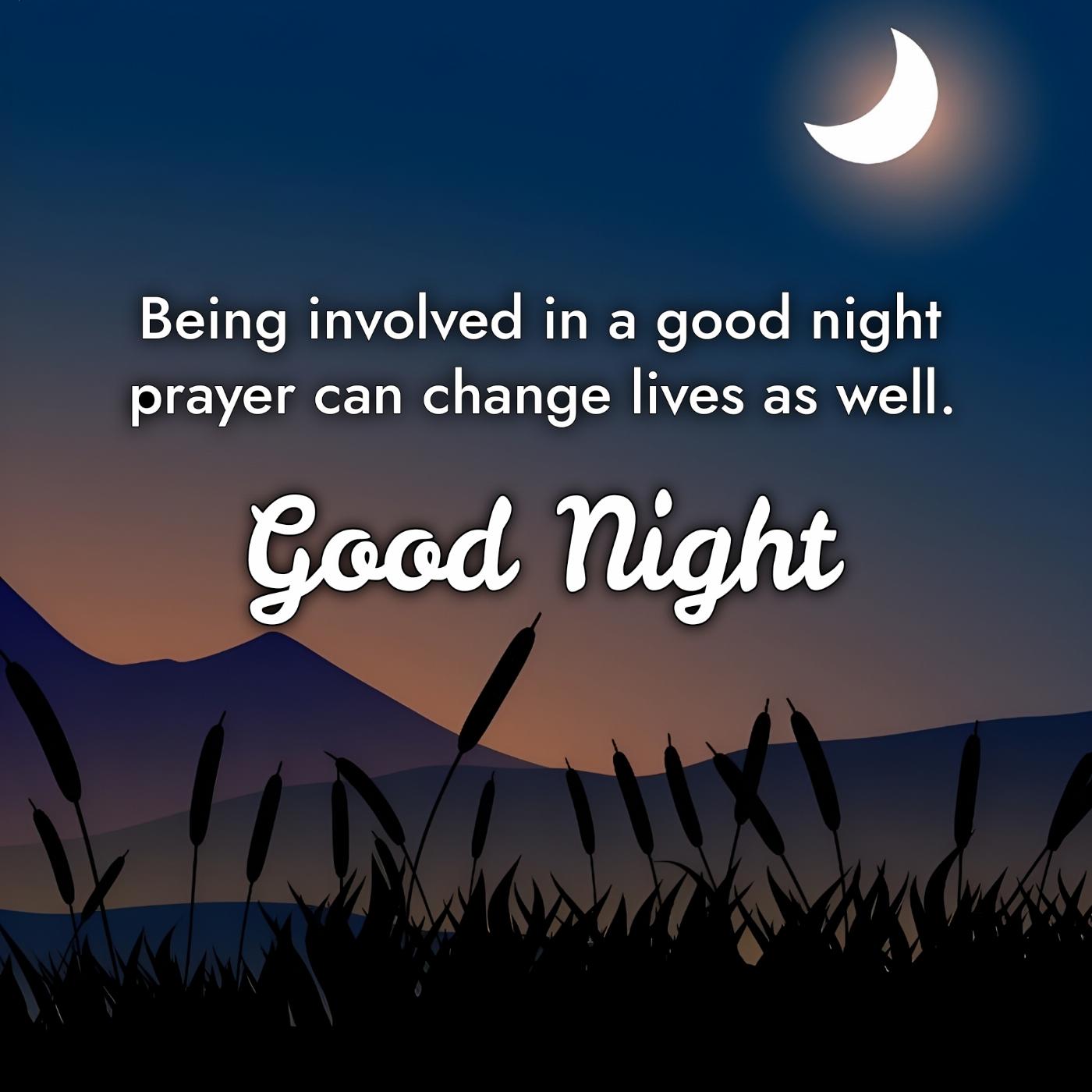 Being involved in a good night prayer can change lives