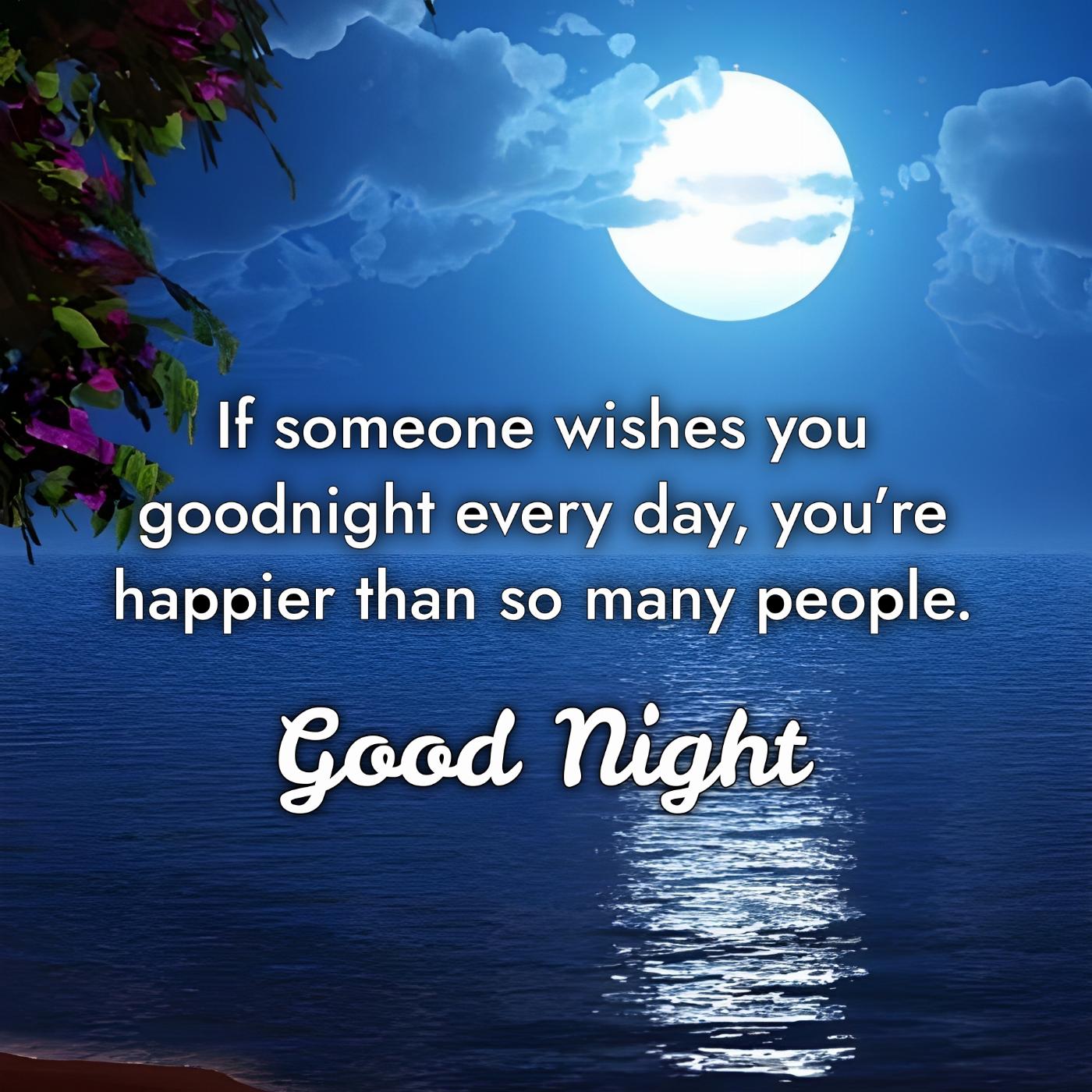 If someone wishes you goodnight every day