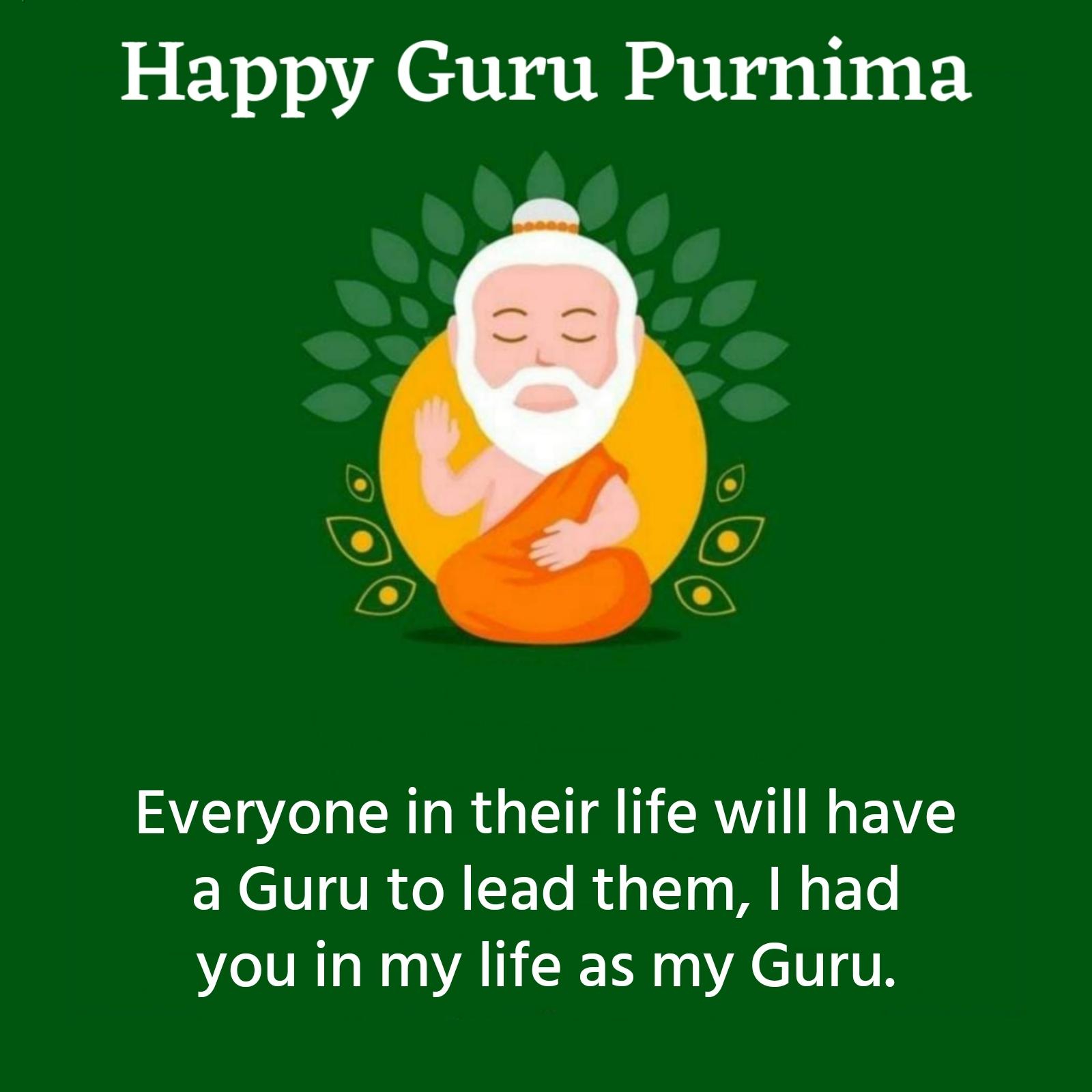Everyone in their life will have a Guru to lead them