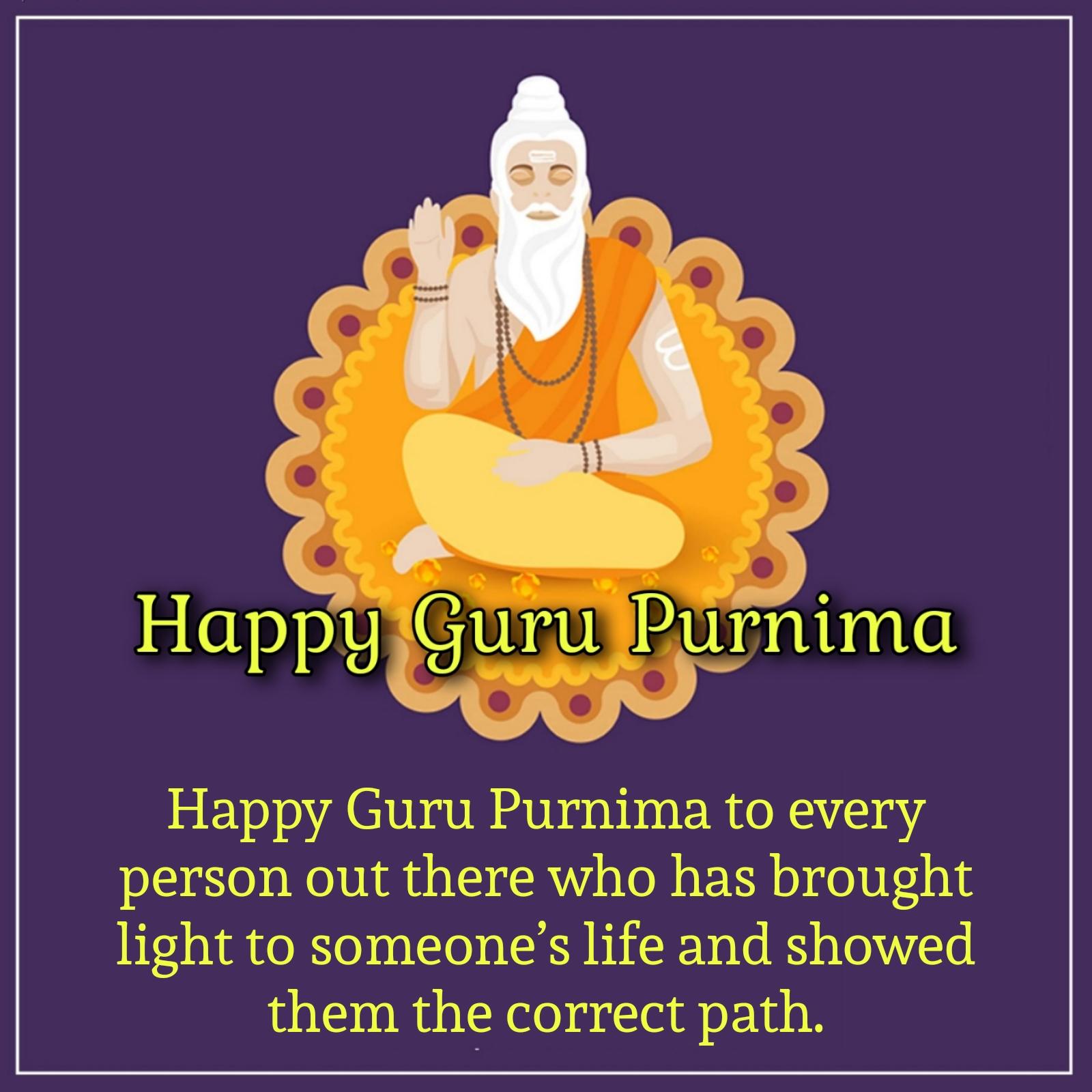 Happy Guru Purnima to every person out there who has brought light