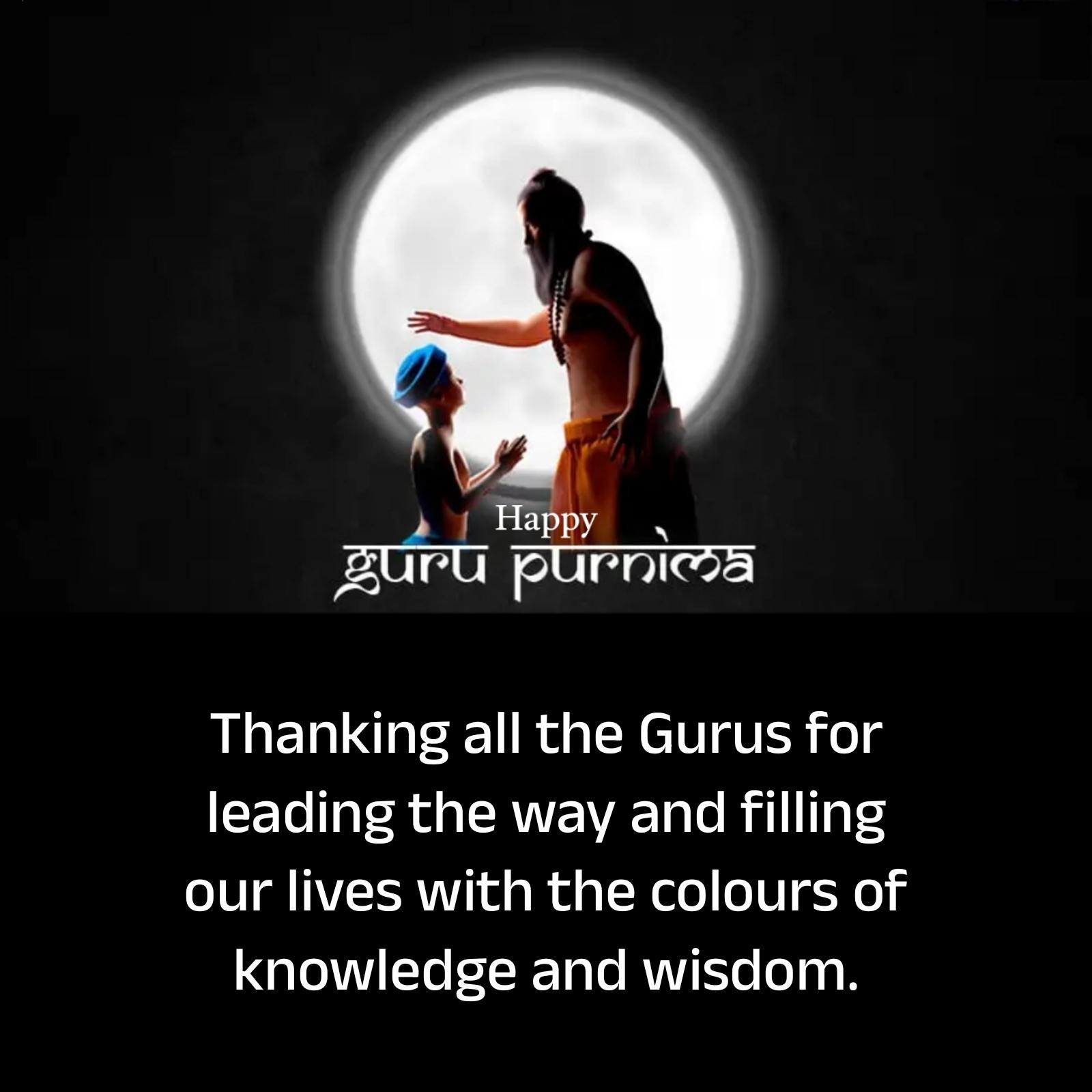 Thanking all the Gurus for leading the way and filling our lives