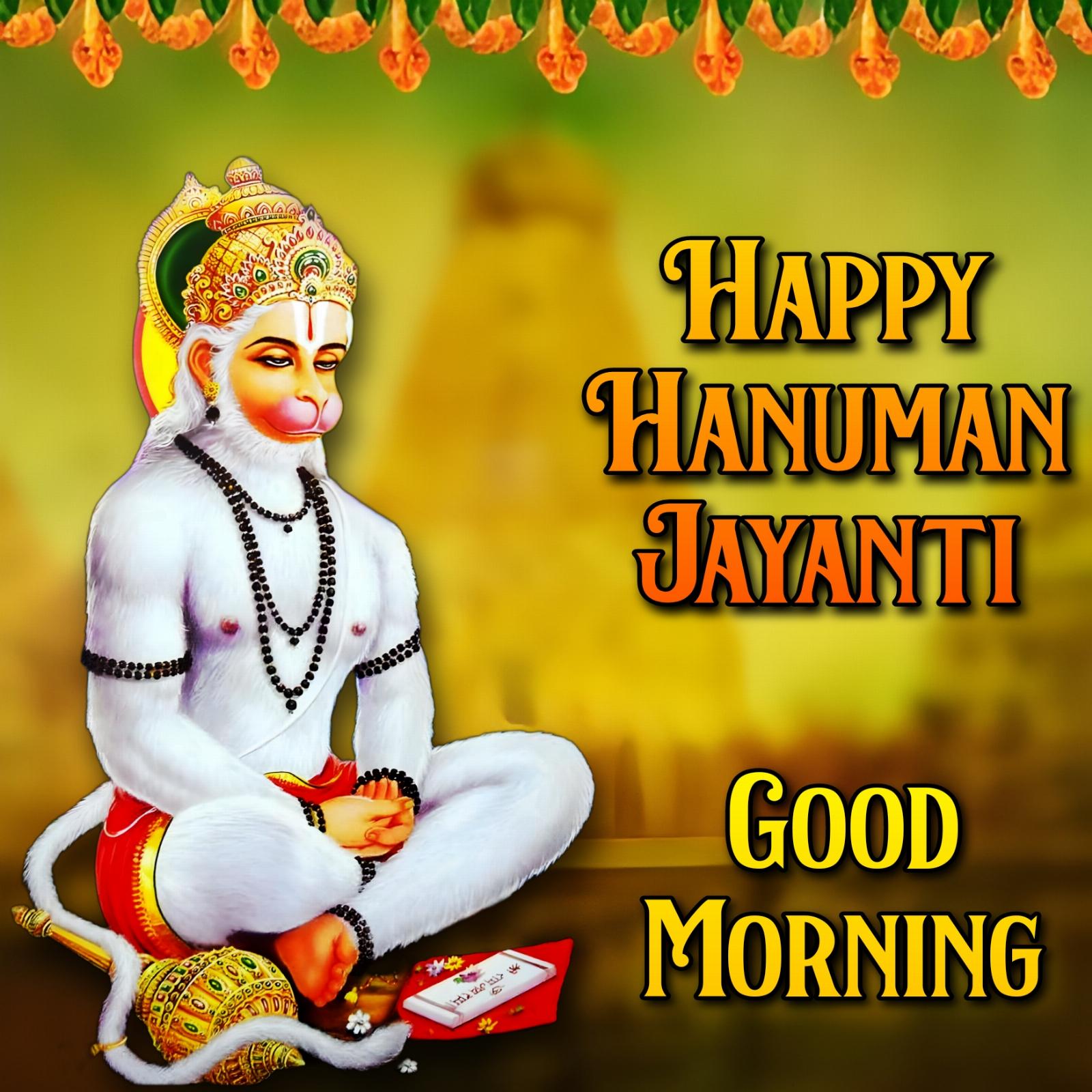 Happy Hanuman Jayanti Good Morning Images