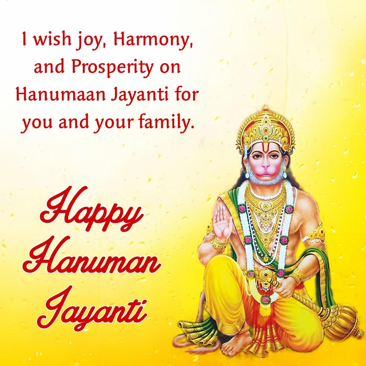 I wish joy Harmony and Prosperity on Hanumaan Jayanti