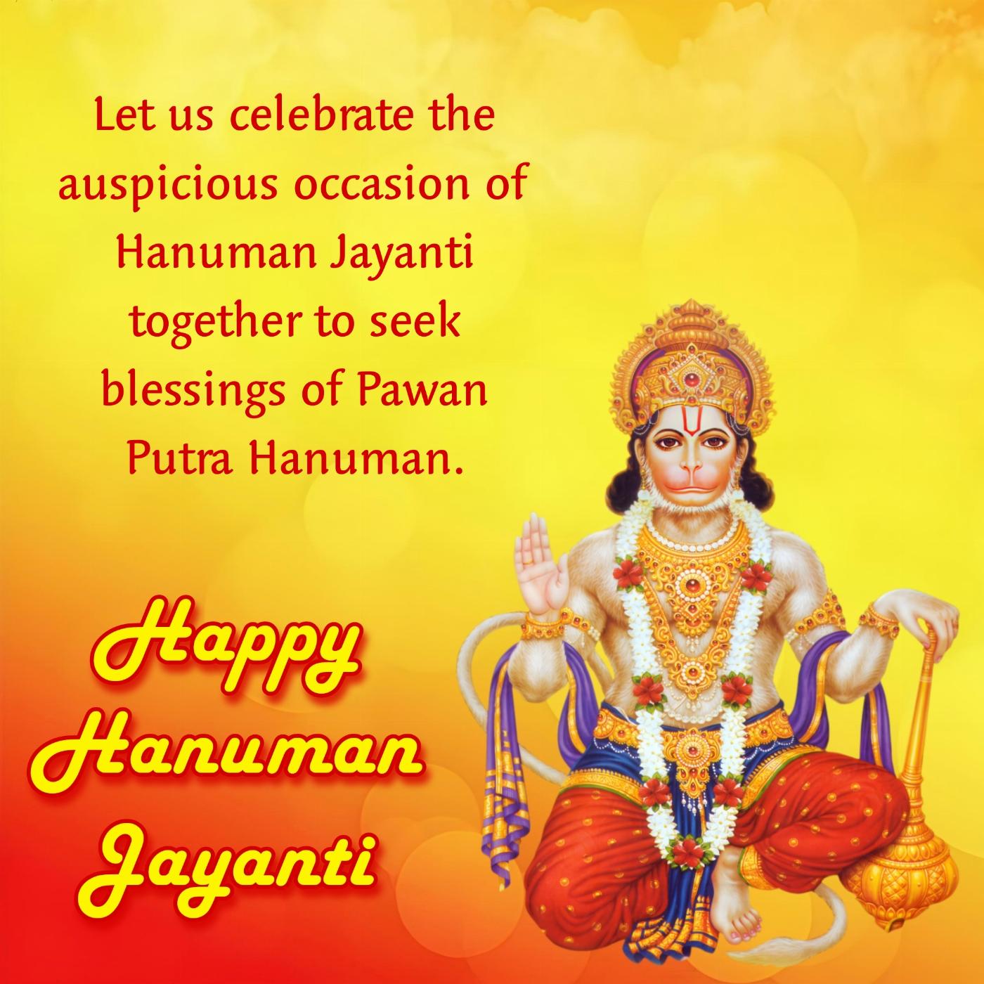 Let us celebrate the auspicious occasion of Hanuman Jayanti
