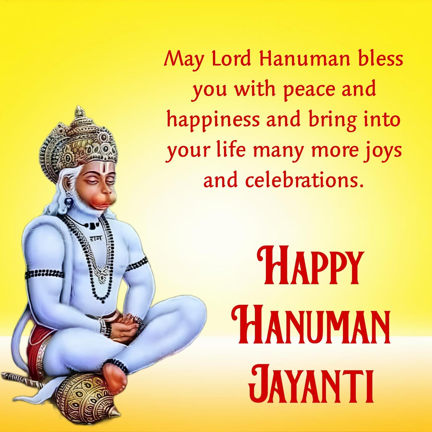 May Lord Hanuman bless you with peace and happiness