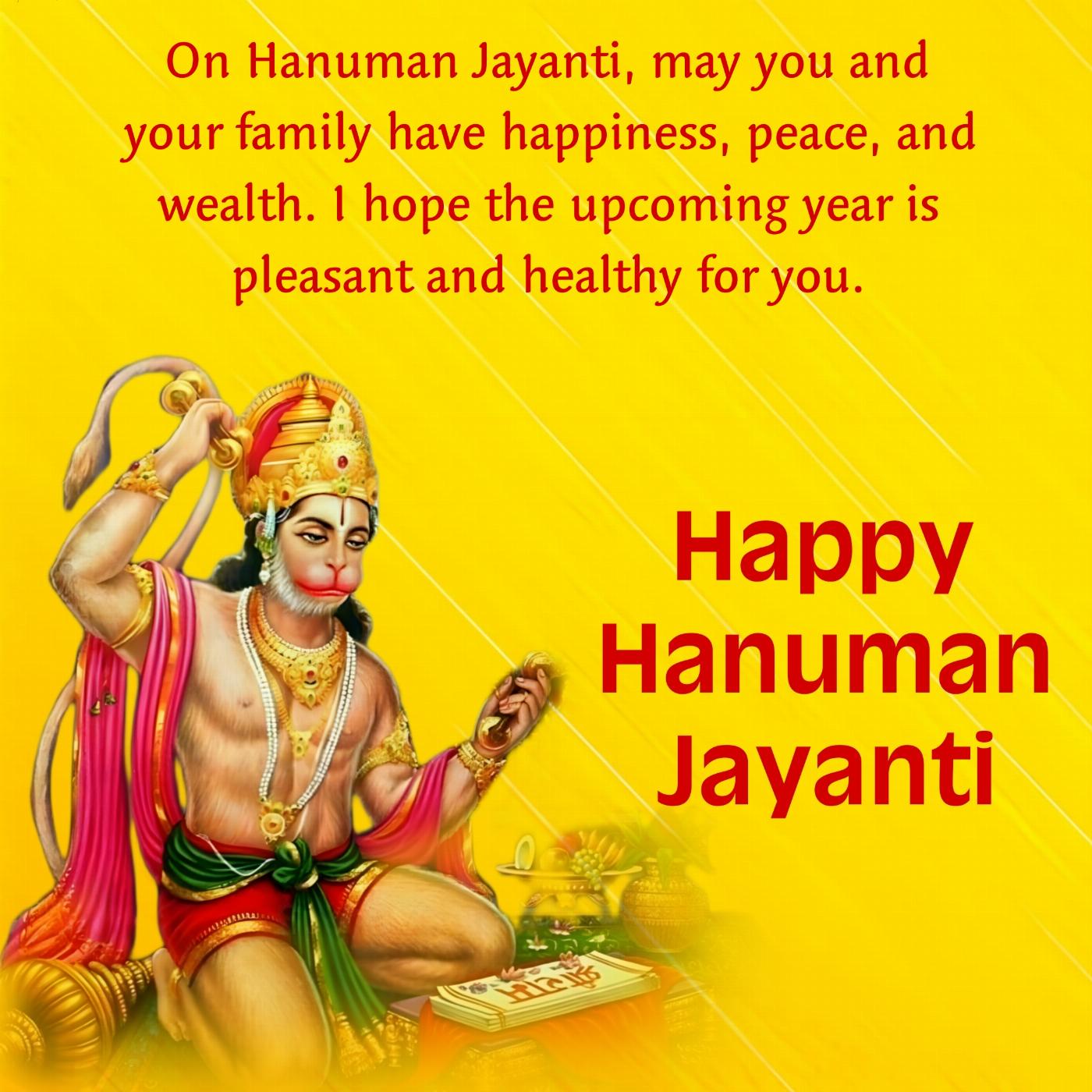 On Hanuman Jayanti may you and your family have happiness