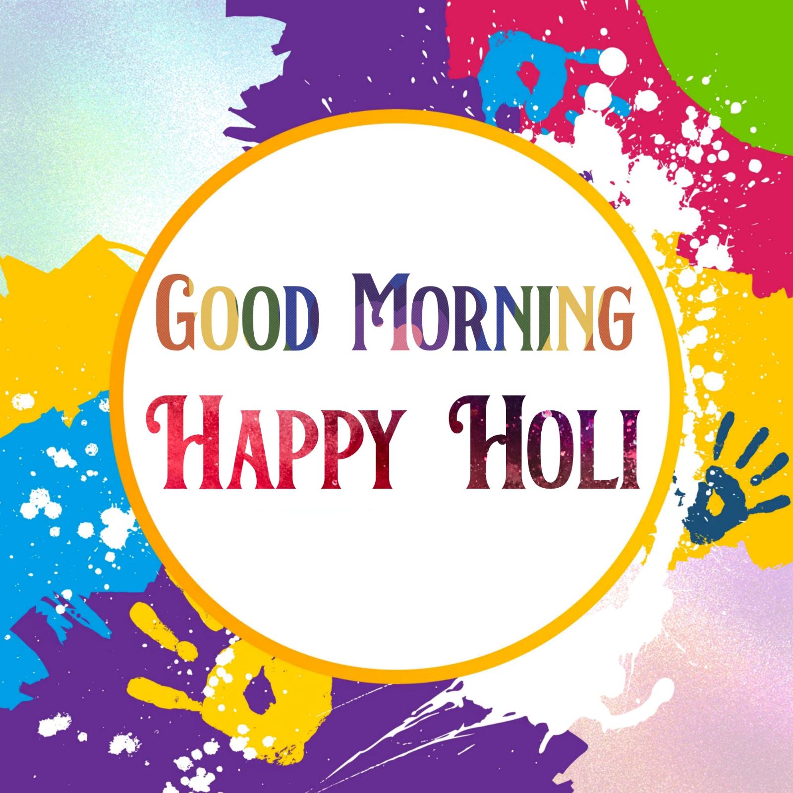 Good Morning Happy Holi Images