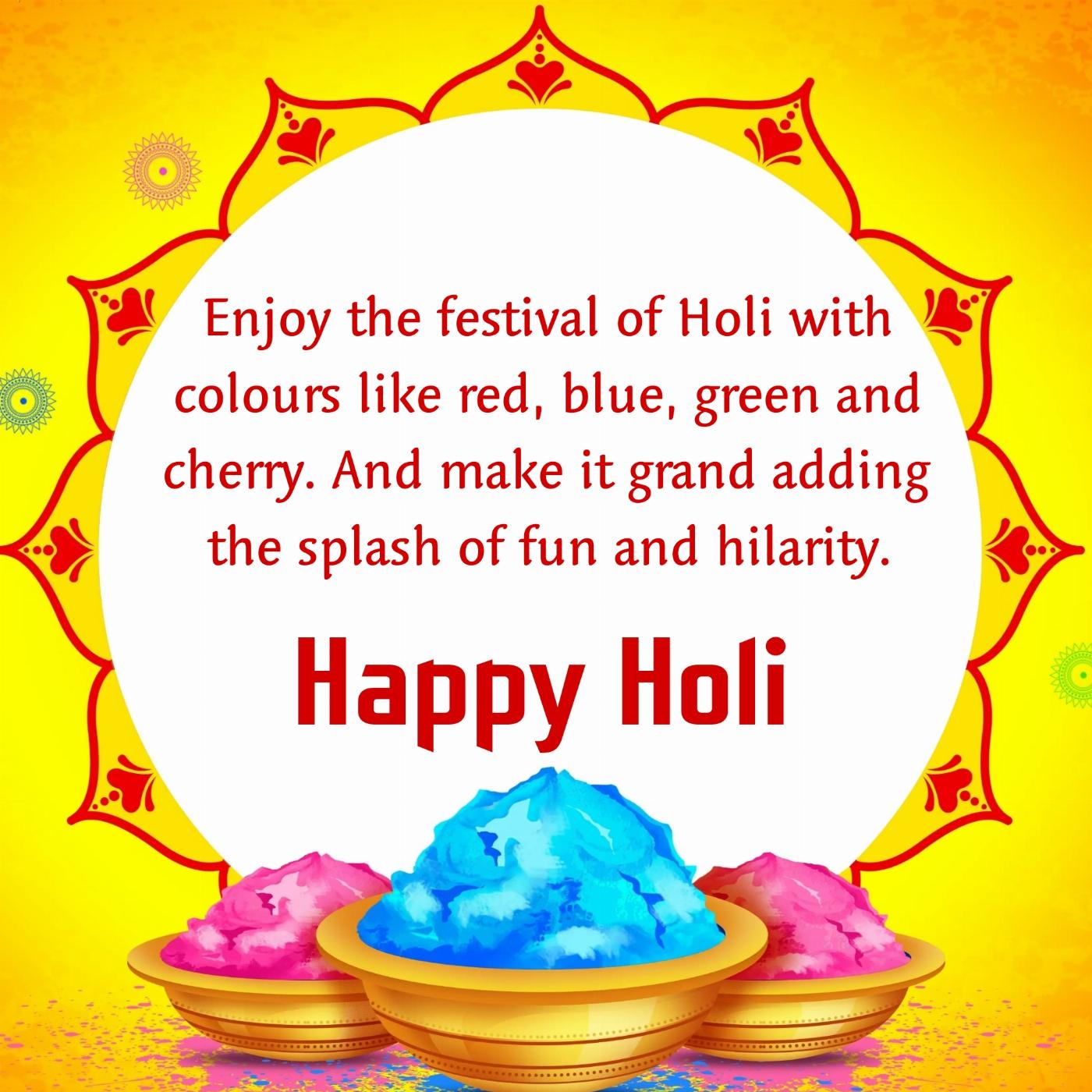 Enjoy the festival of Holi with colours like red blue green 