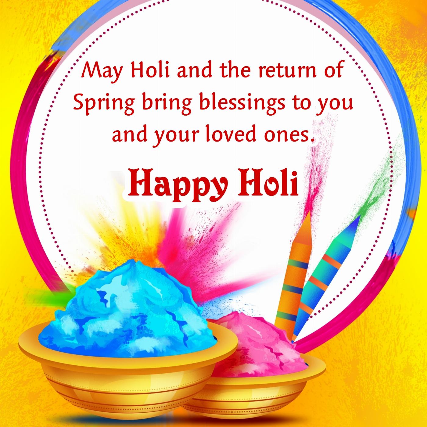 May Holi and the return of Spring bring blessings to you and your loved ones