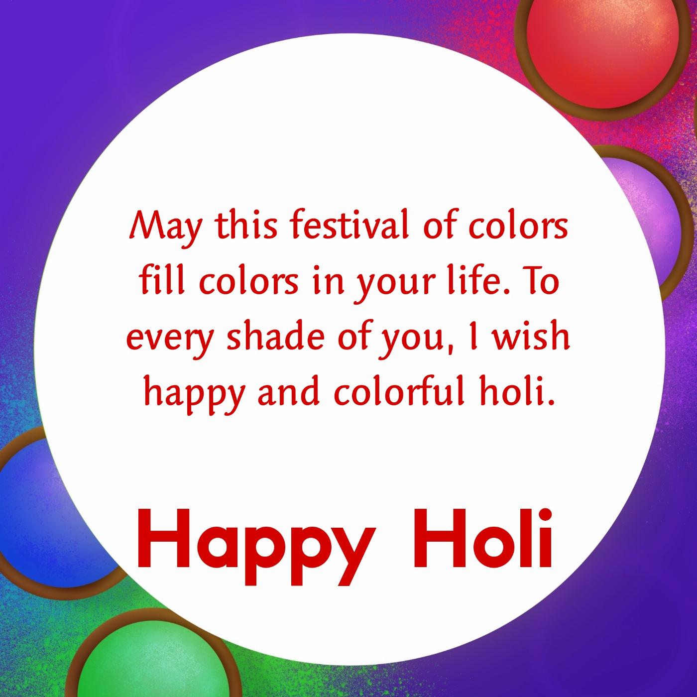 May this festival of colors fill colors in your life