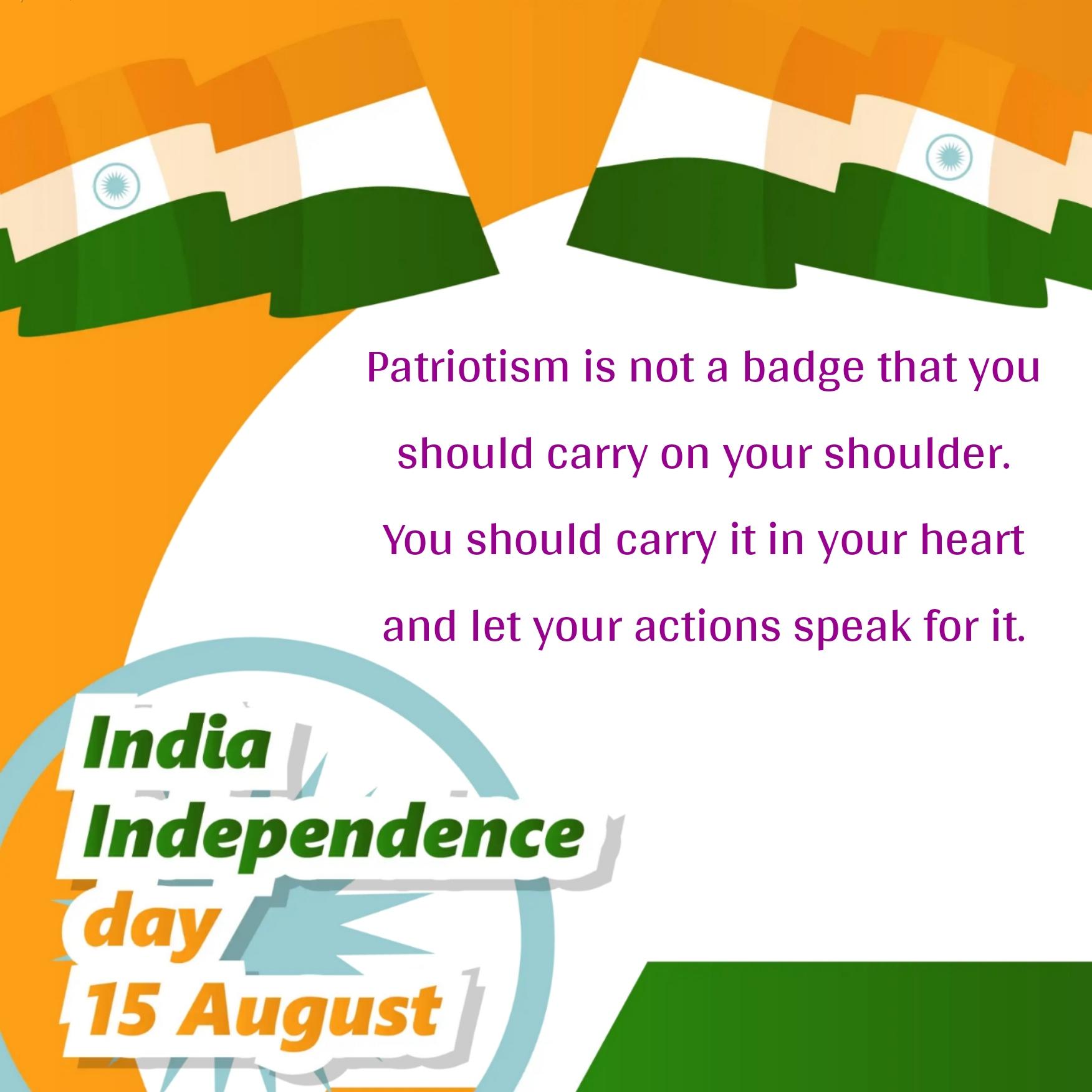 Patriotism is not a badge that you should carry on your shoulder