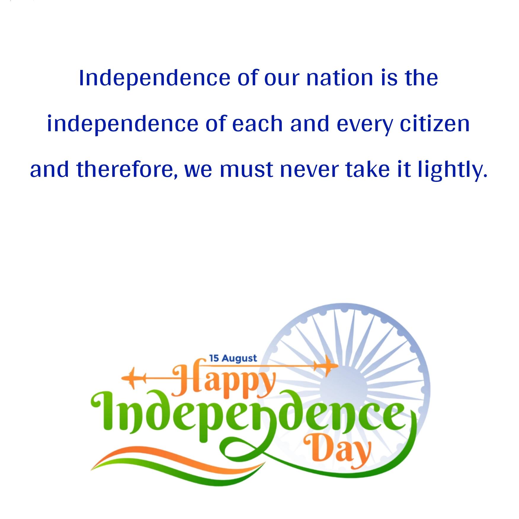 The independence of our nation is the independence of
