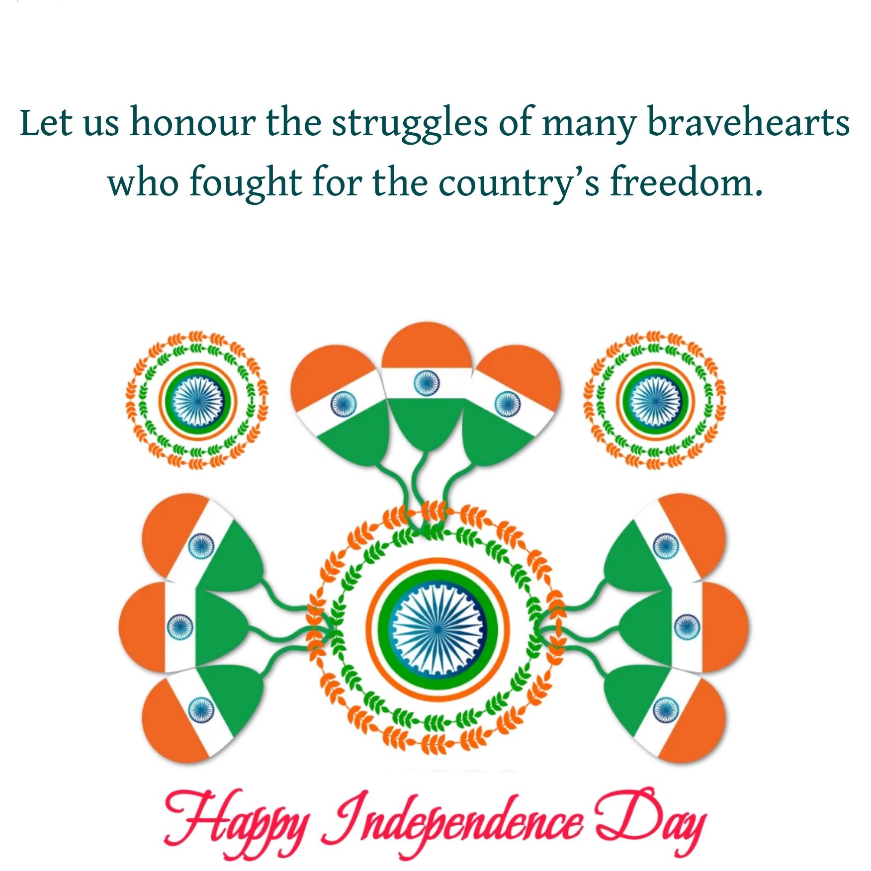 Let us honour the struggles of many bravehearts