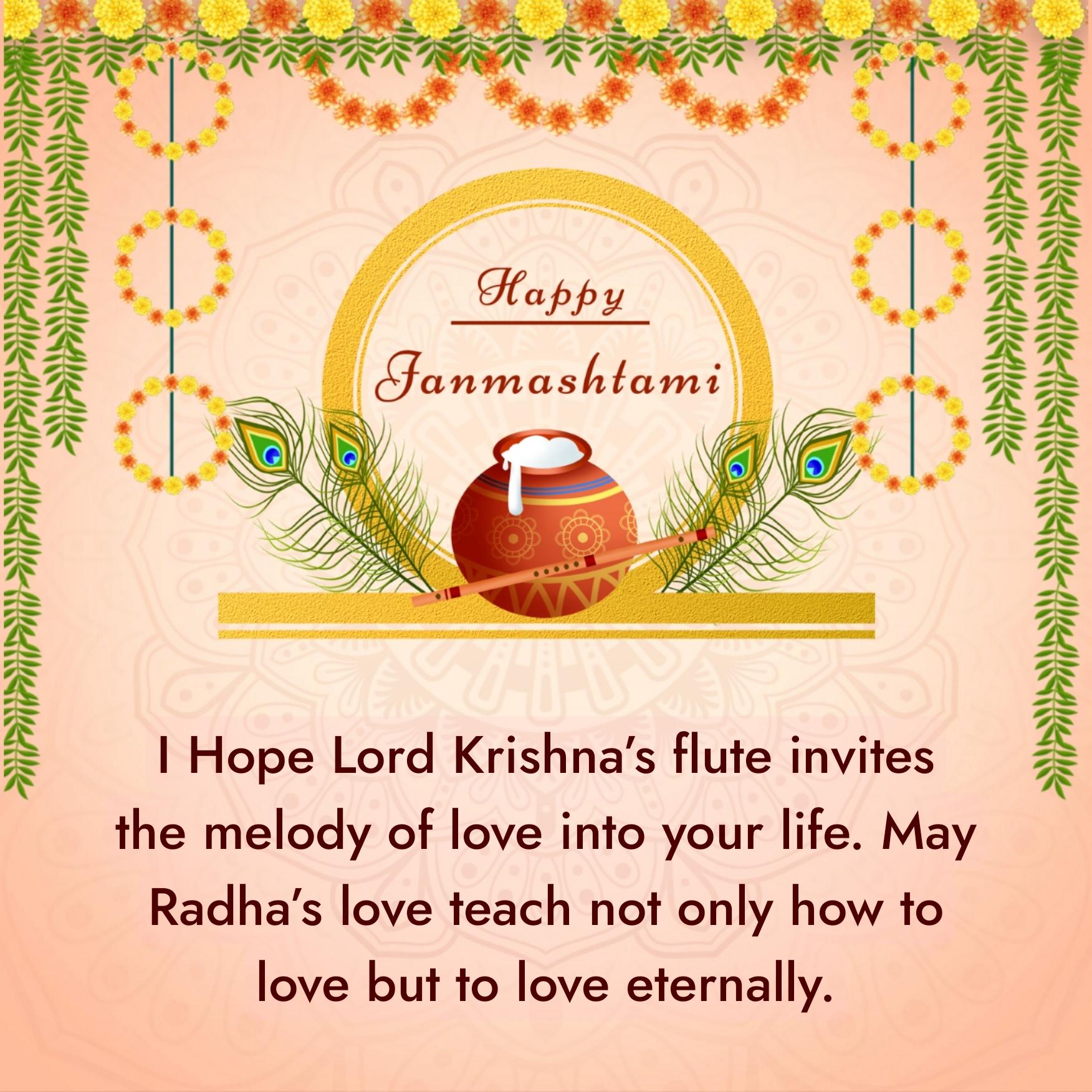 I Hope Lord Krishnas flute invites the melody of love