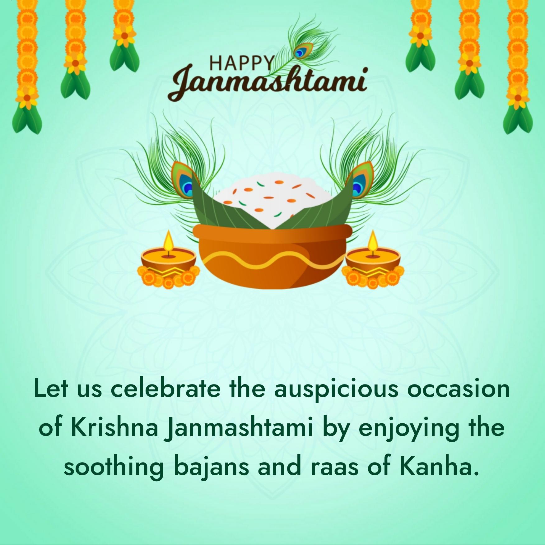 Let us celebrate the auspicious occasion of Krishna Janmashtami