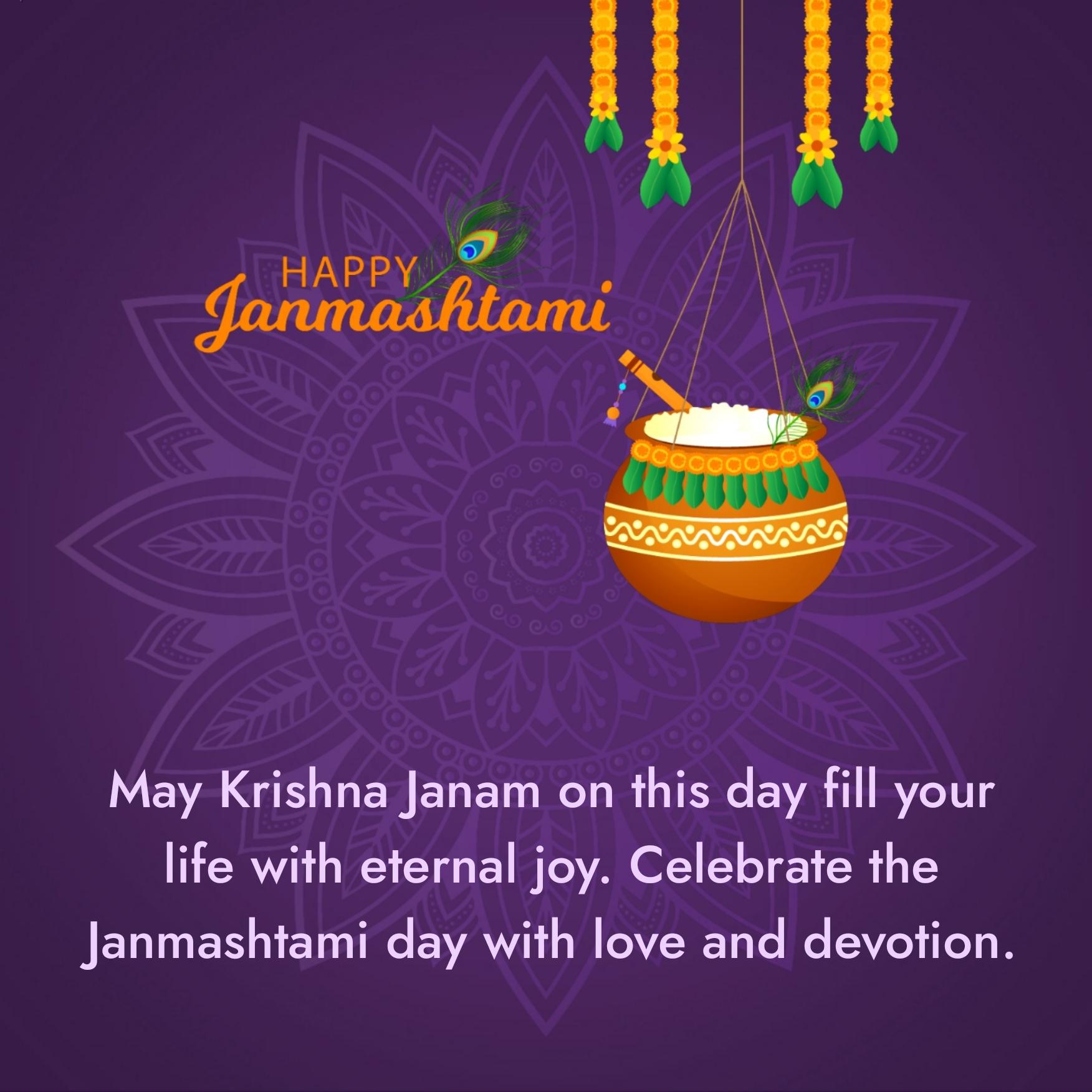 May Krishna Janam on this day fill your life with eternal joy