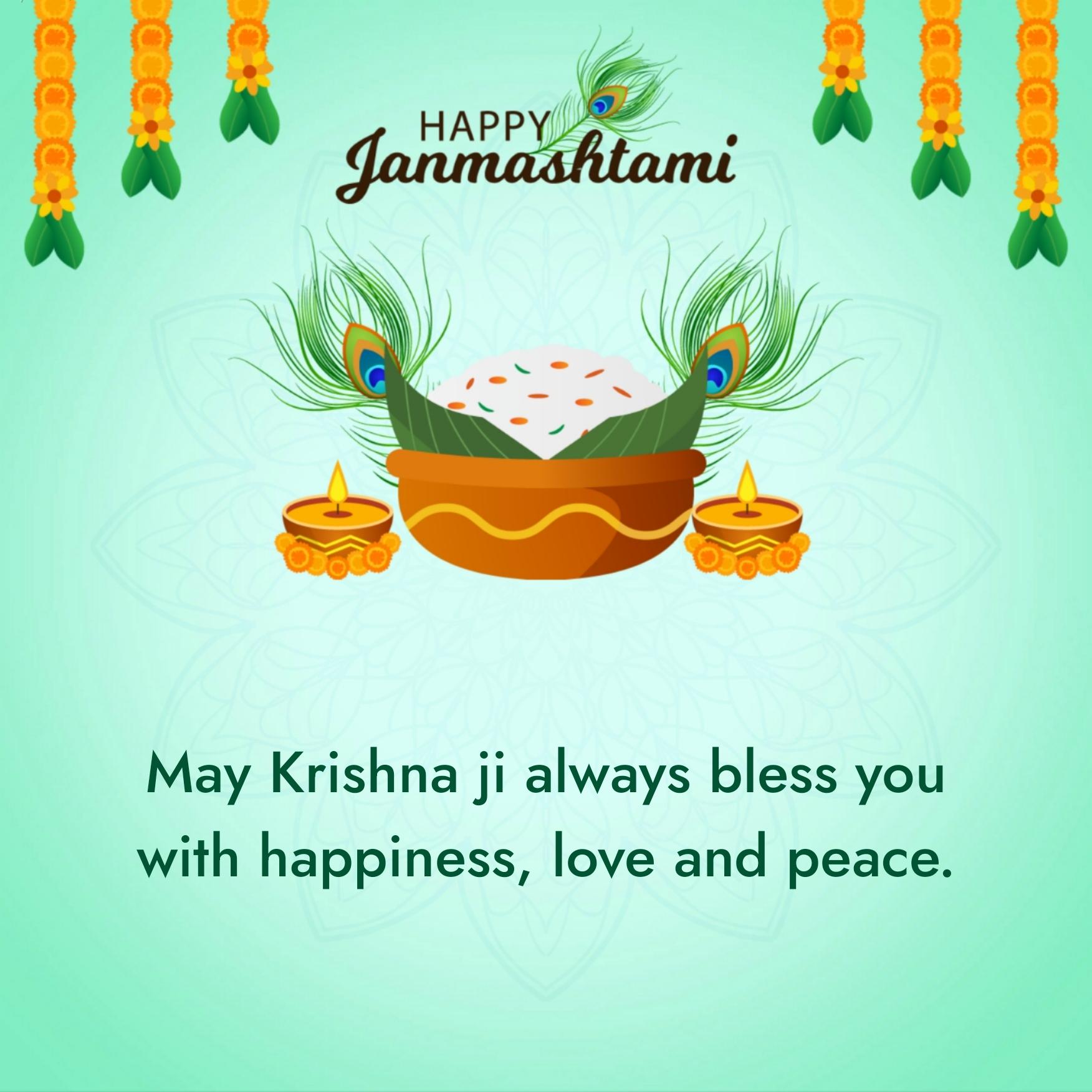 May Krishna ji always bless you with happiness