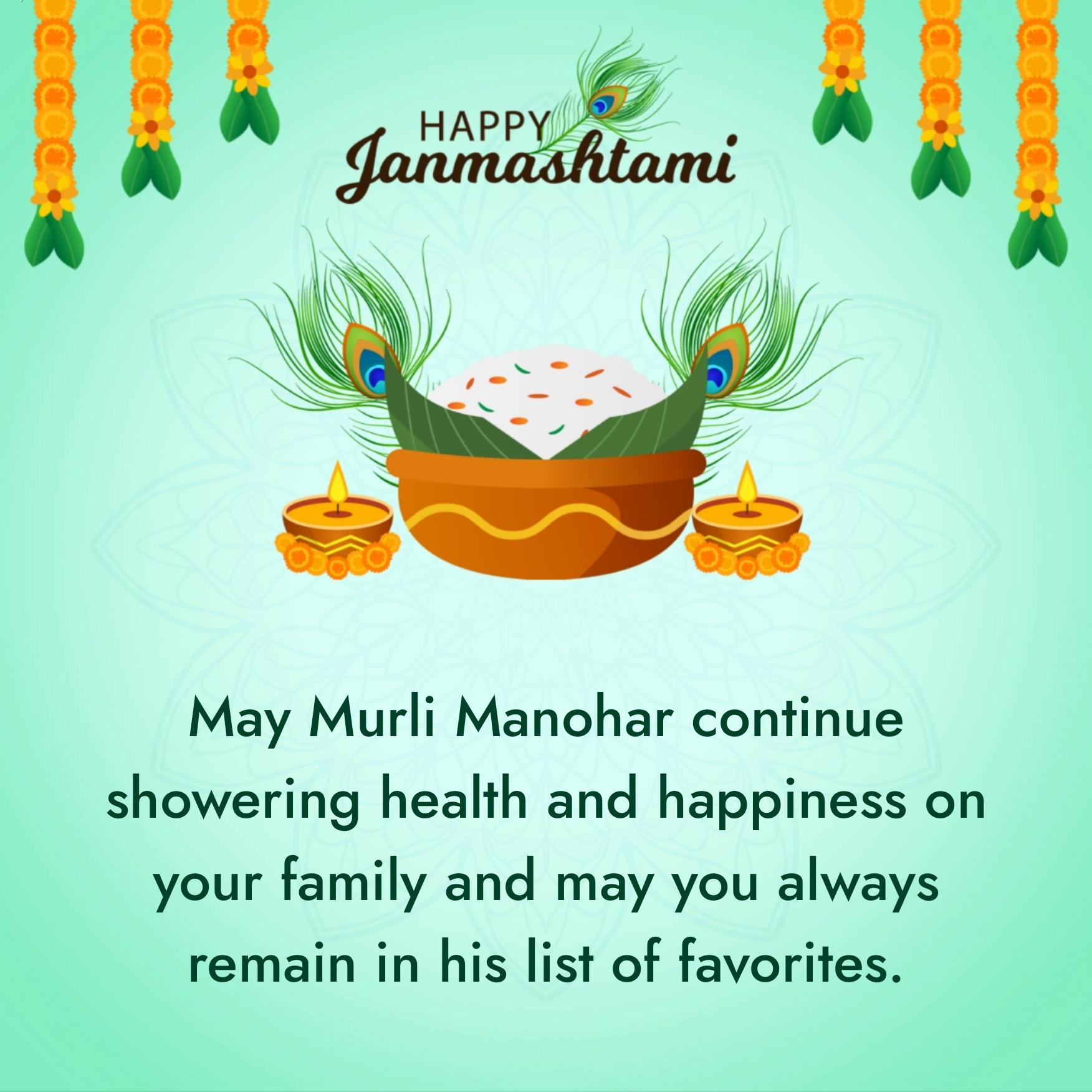 May Murli Manohar continue showering health and happiness on your family