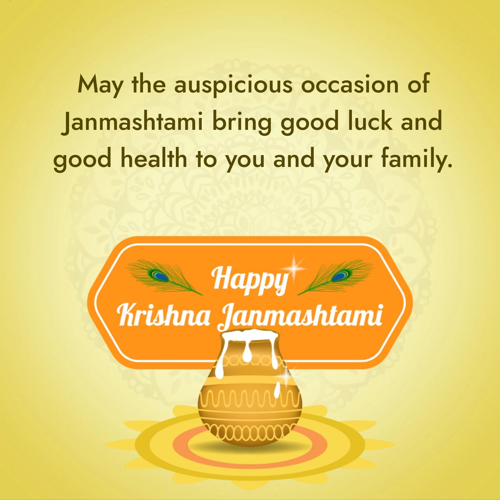 May the auspicious occasion of Janmashtami bring good luck