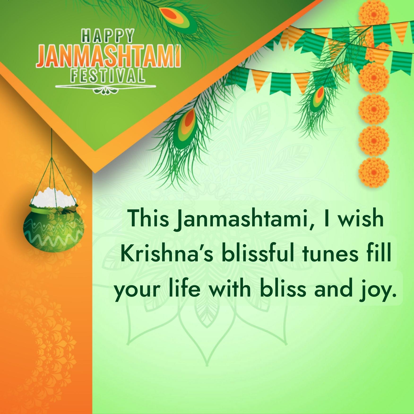 This Janmashtami I wish Krishnas blissful tunes fill your life