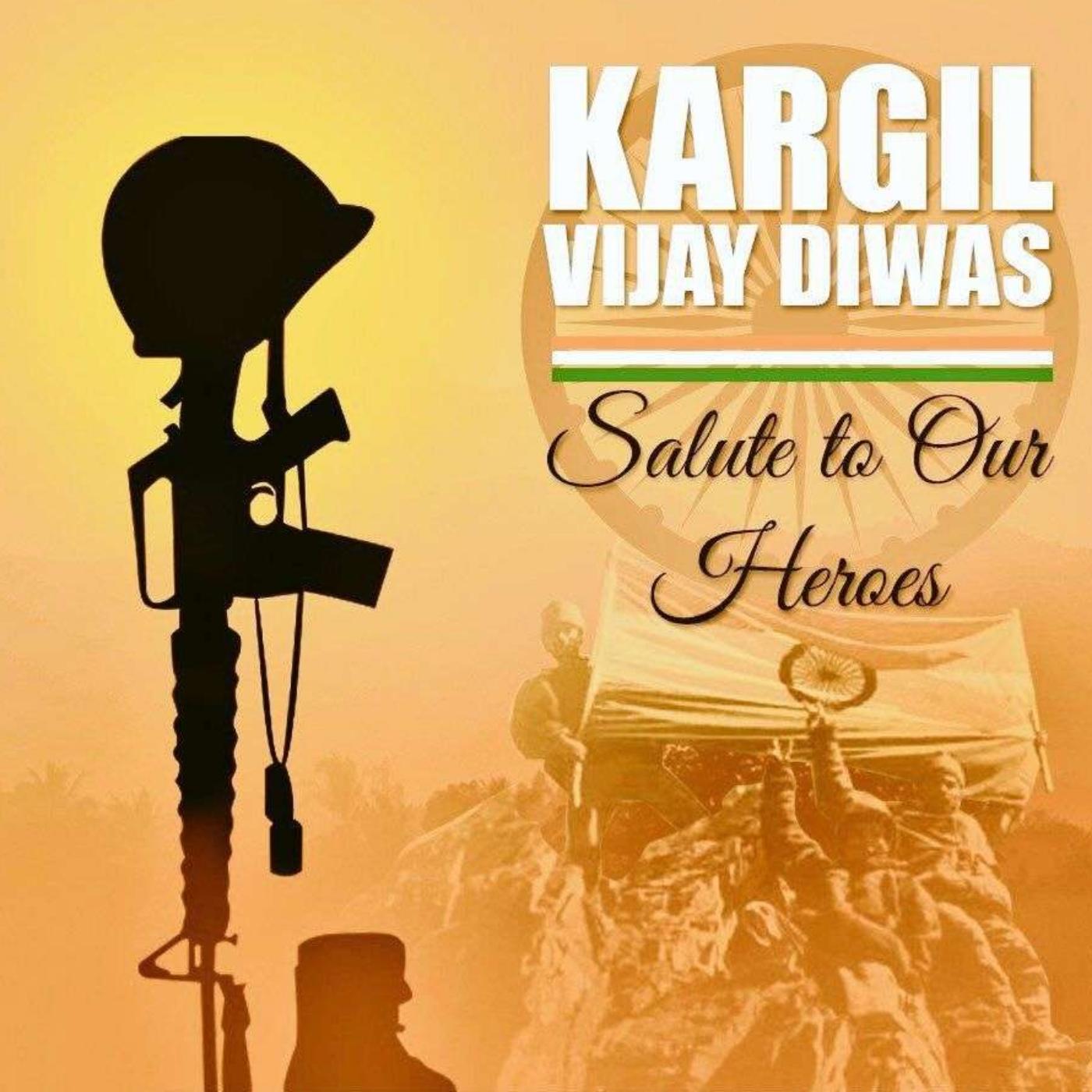 Kargil Vijay Diwas Salute to our Heroes Images