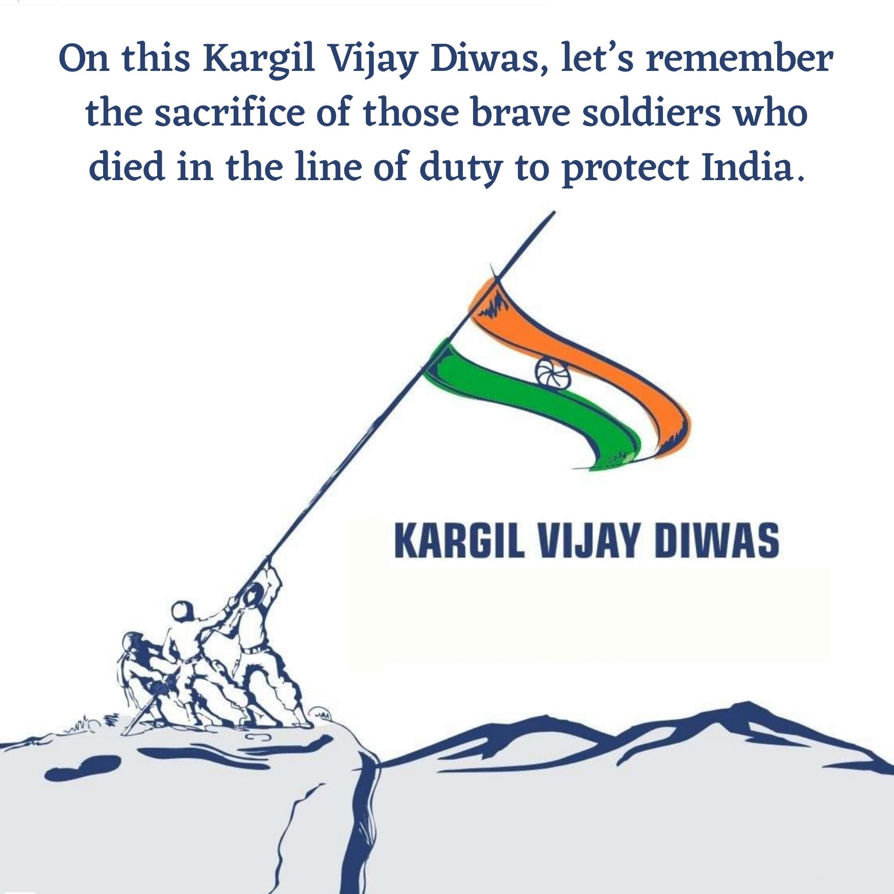 On this Kargil Vijay Diwas lets remember the sacrifice