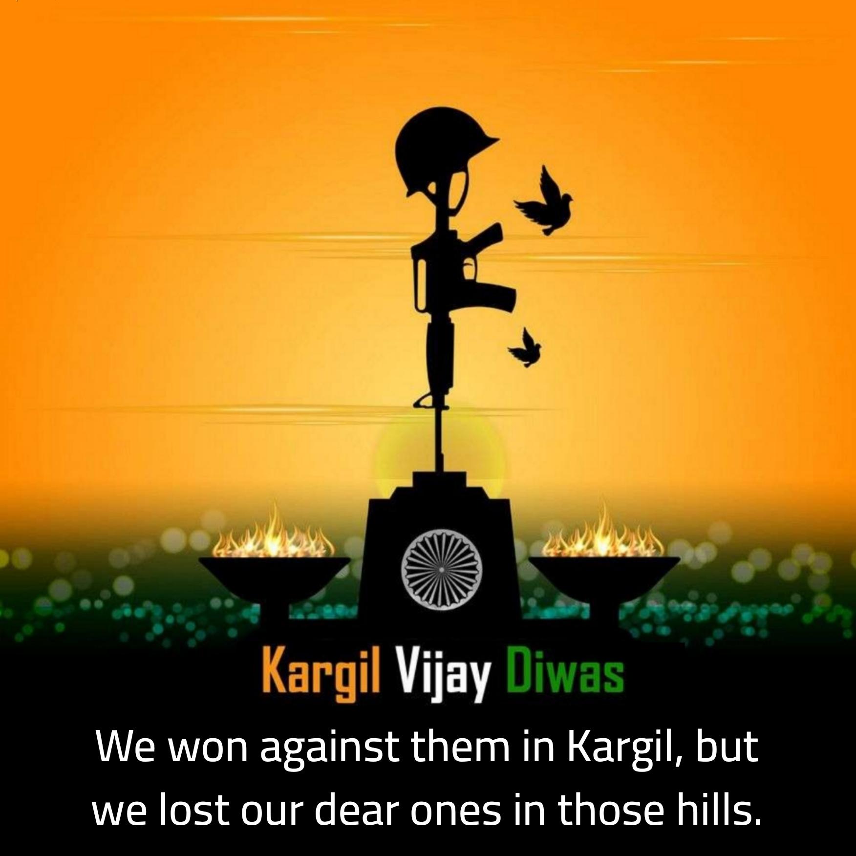 We won against them in Kargil but we lost our dear ones