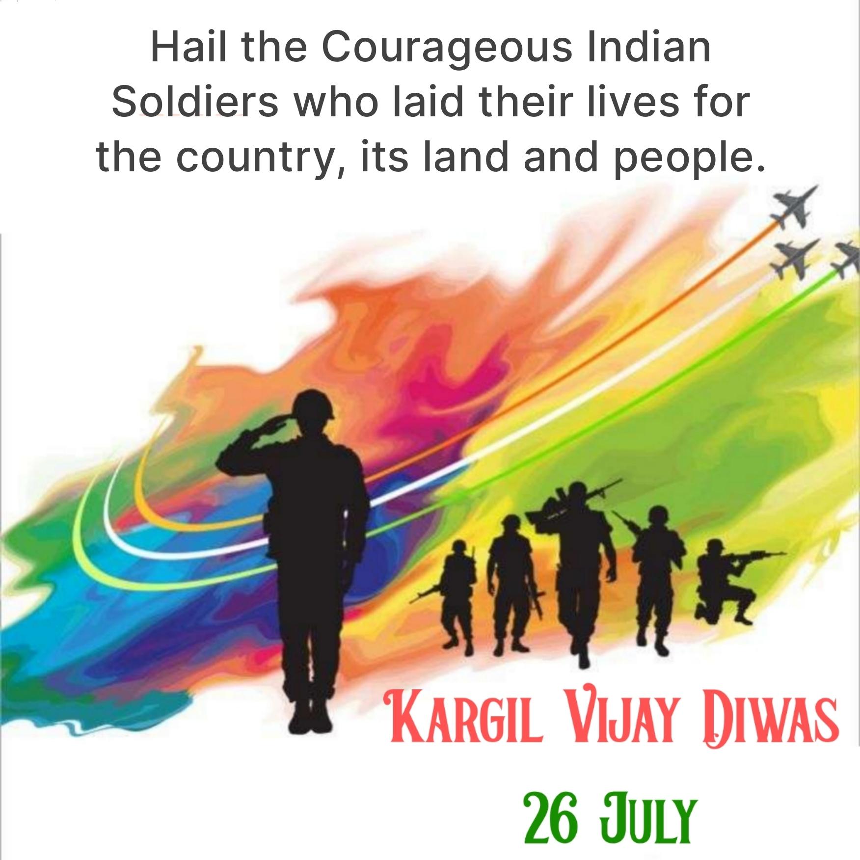 Hail the Courageous Indian Soldiers who laid their lives