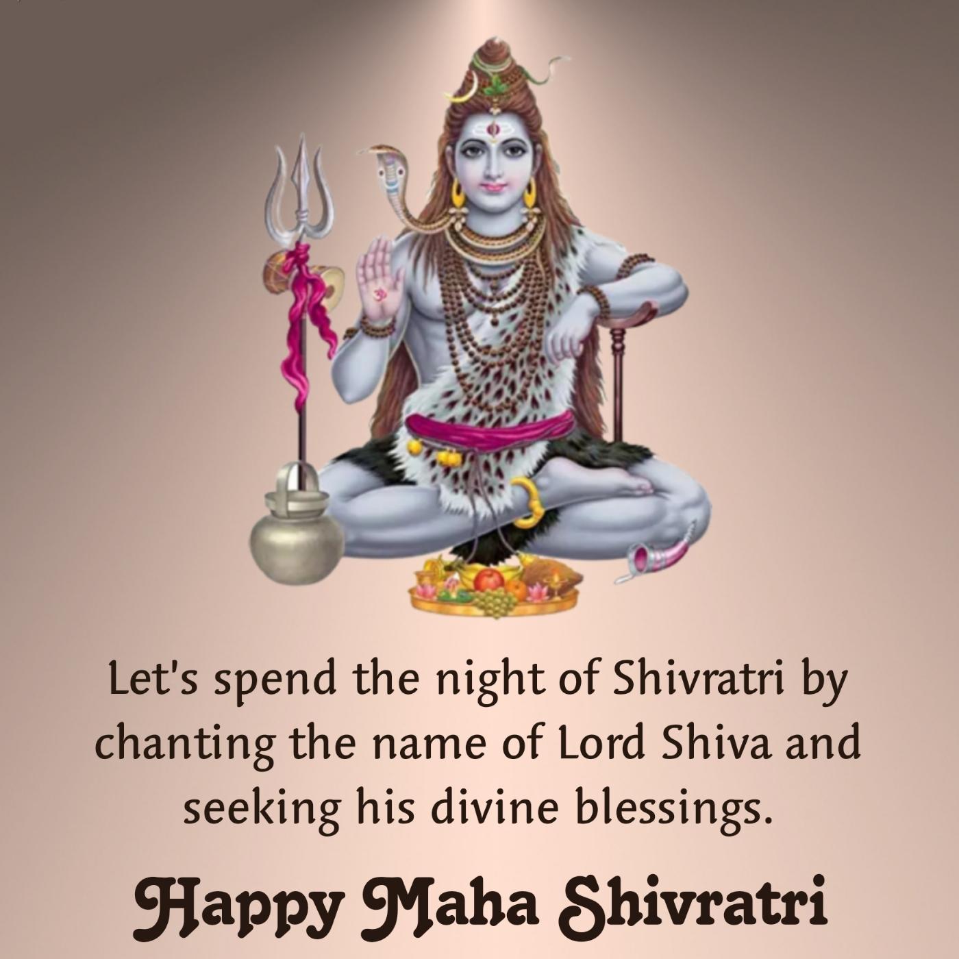 Lets spend the night of Shivratri by chanting the name of Lord Shiva
