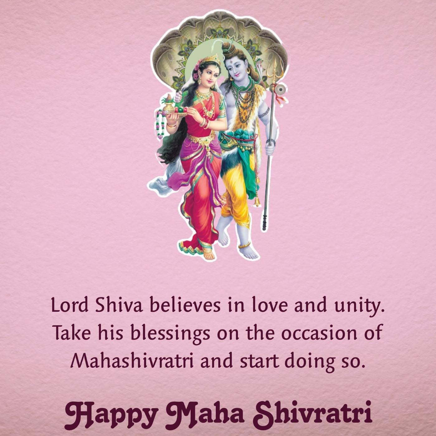 Lord Shiva believes in love and unity