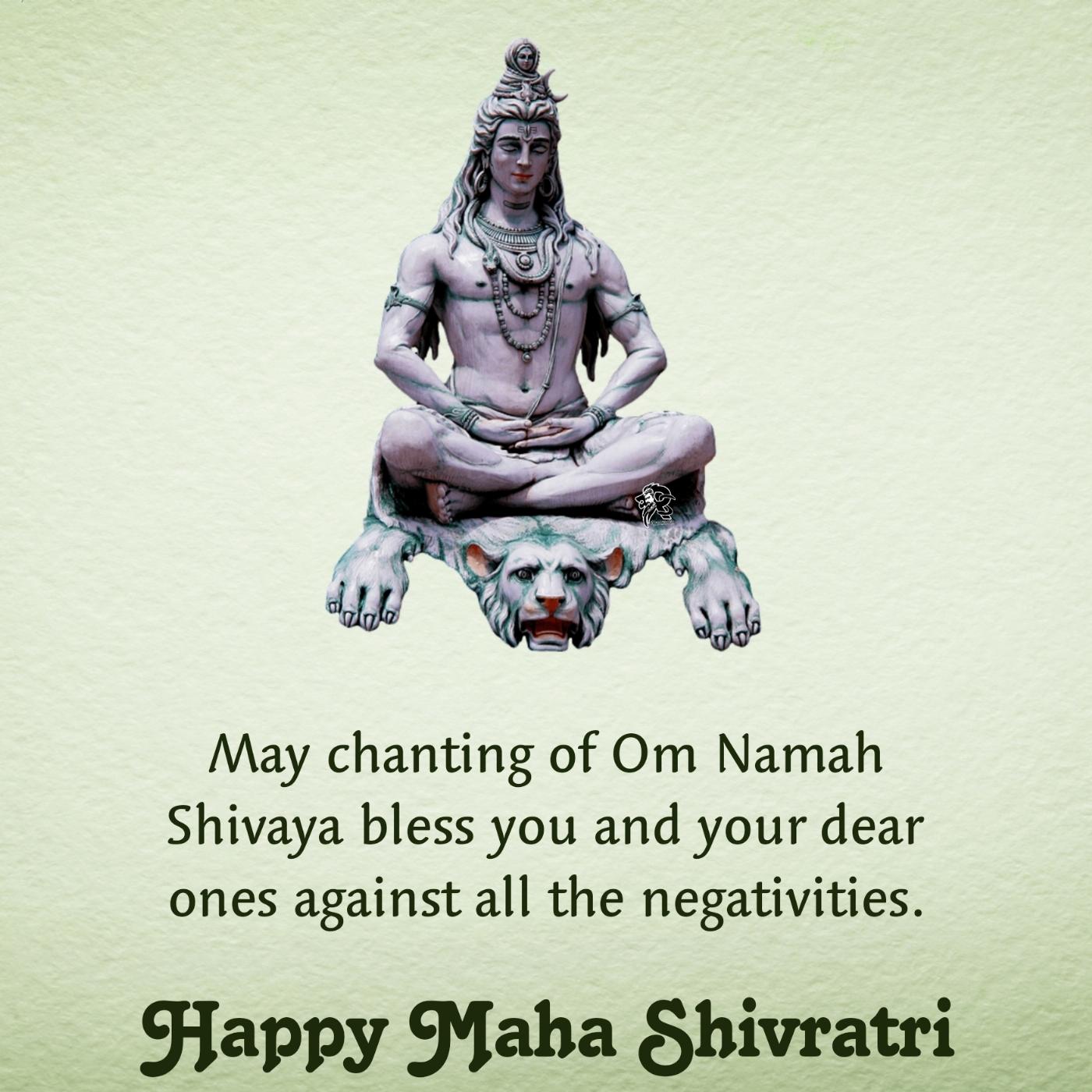 May chanting of Om Namah Shivaya bless you and your dear ones