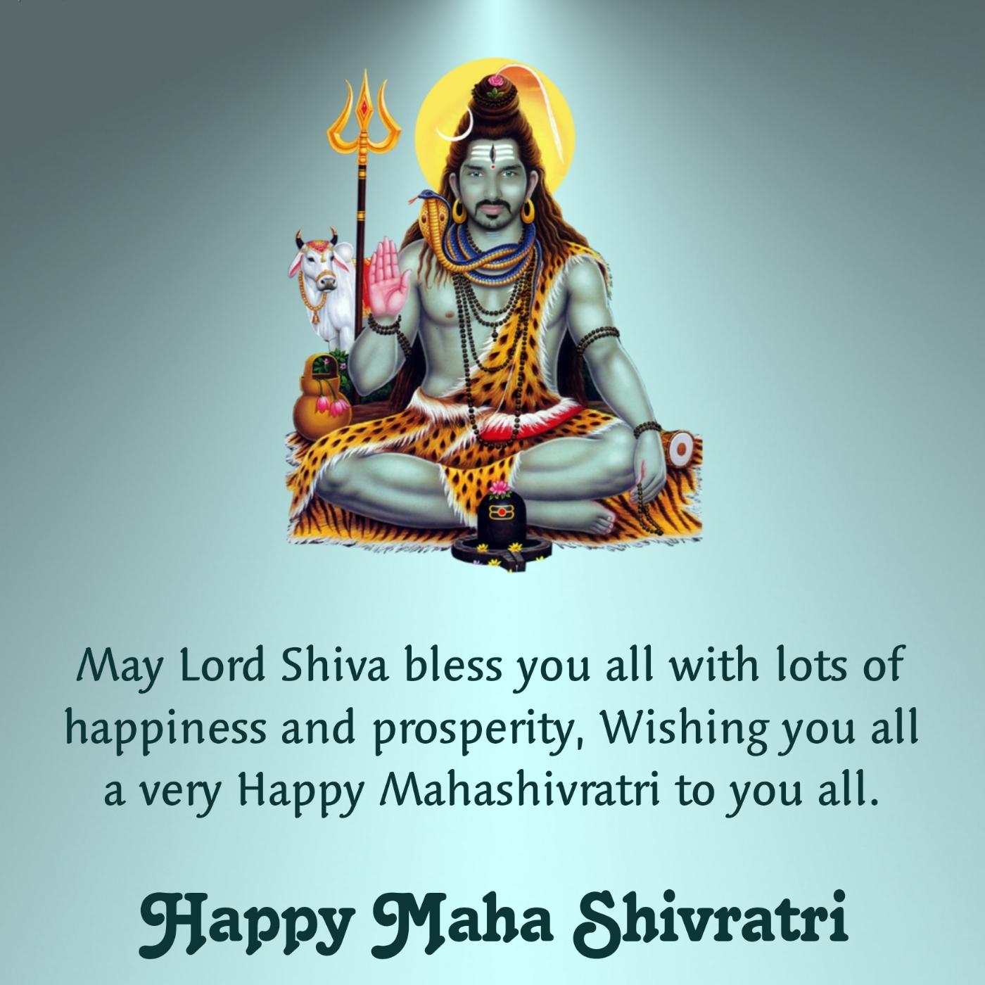 May Lord Shiva bless you all with lots of happiness and prosperity
