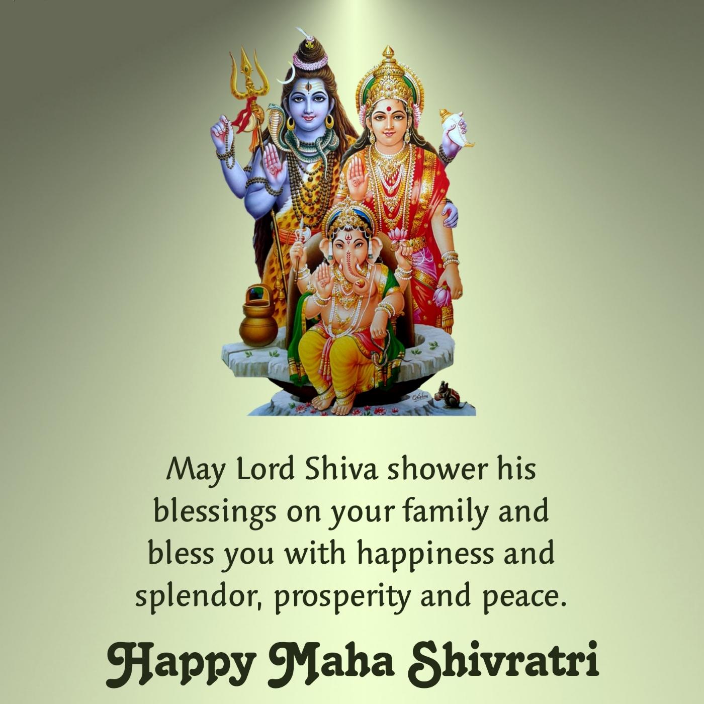 May Lord Shiva shower his blessings on your family