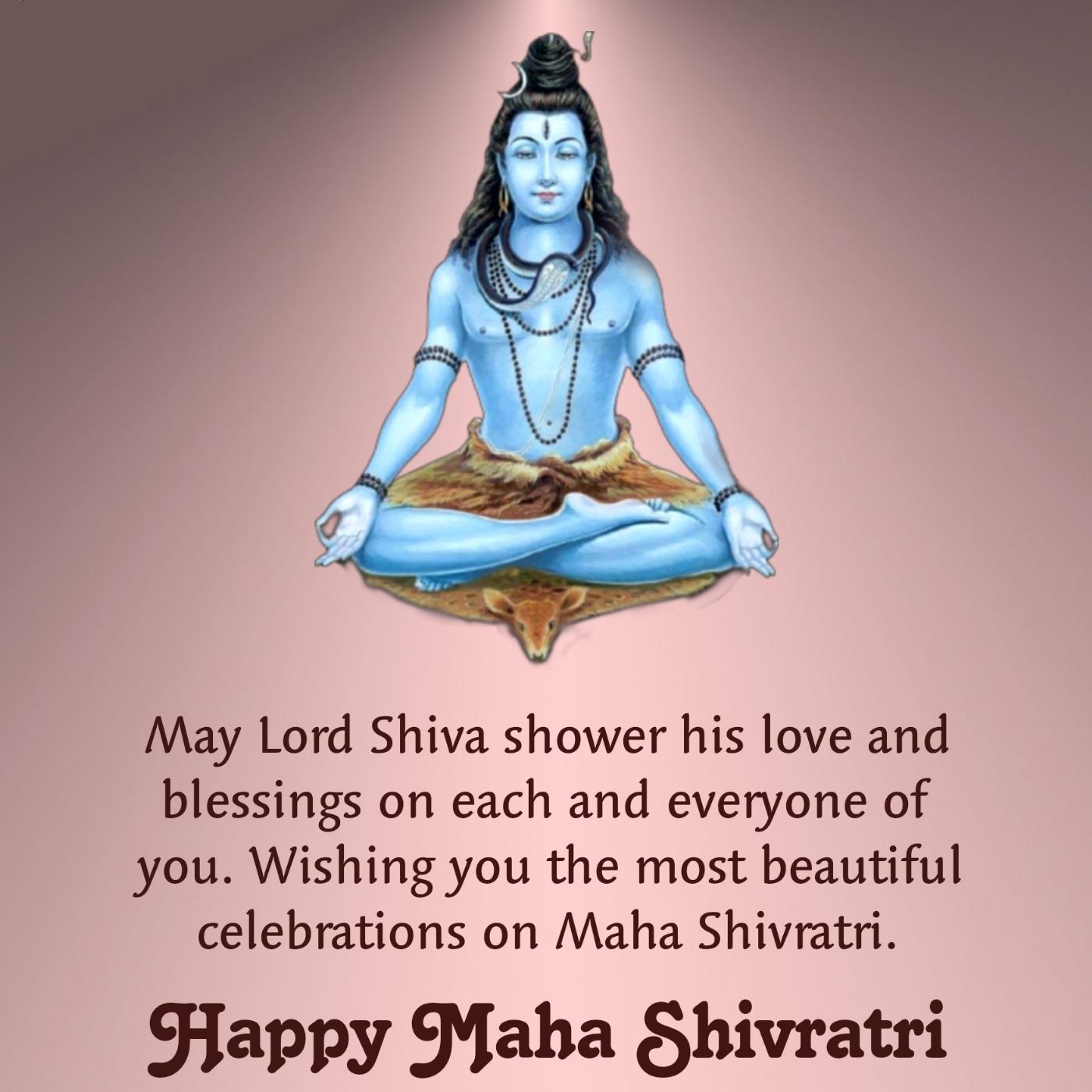 May Lord Shiva shower his love and blessings on each and everyone of you