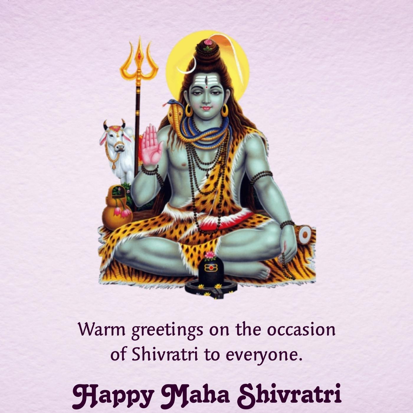Warm greetings on the occasion of Shivratri to everyone