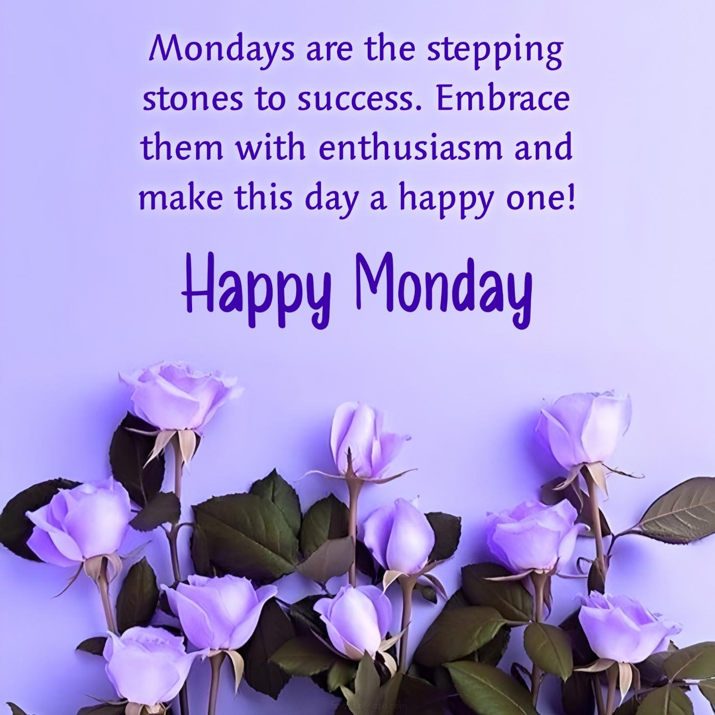 Mondays are the stepping stones to success