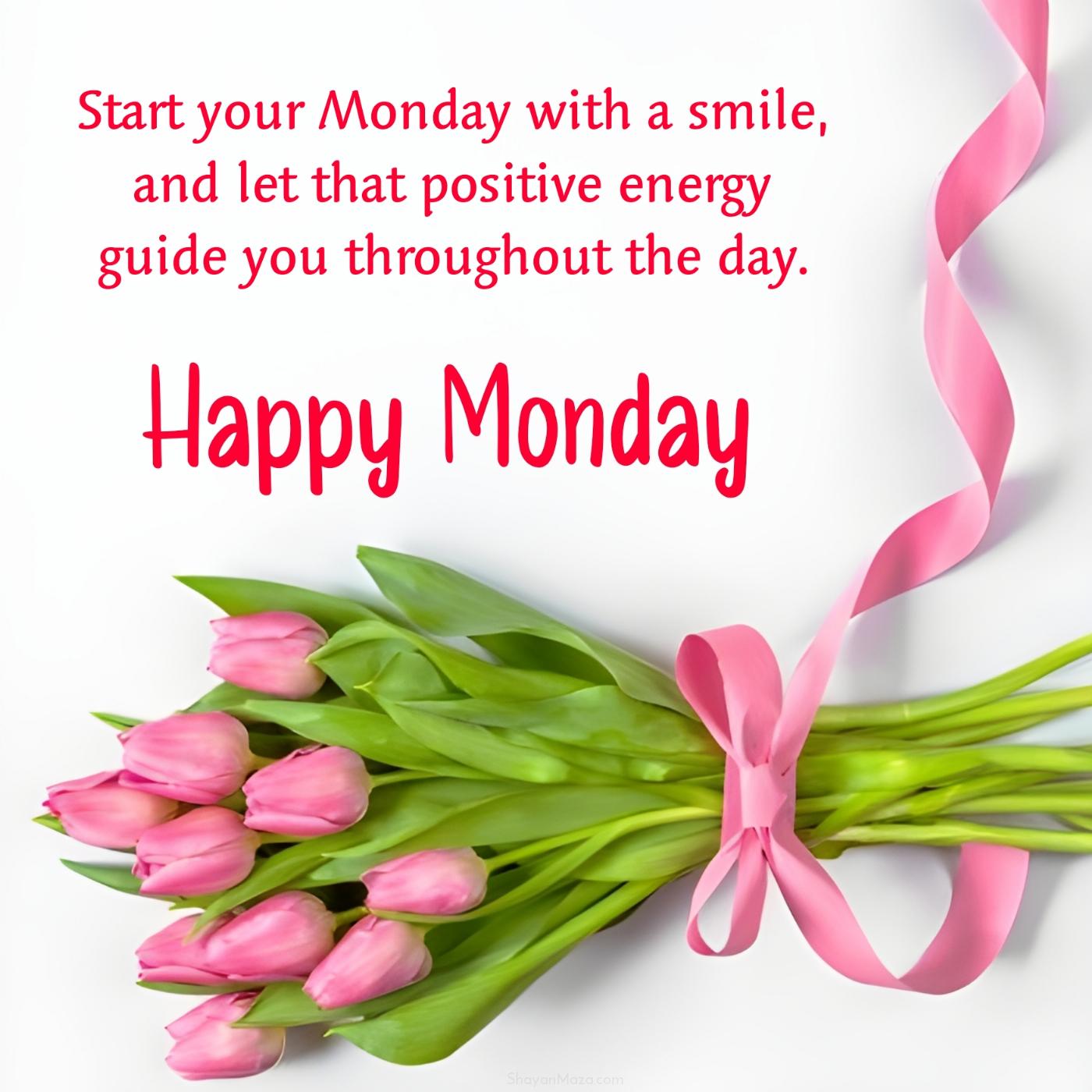 Start your Monday with a smile and let that positive energy