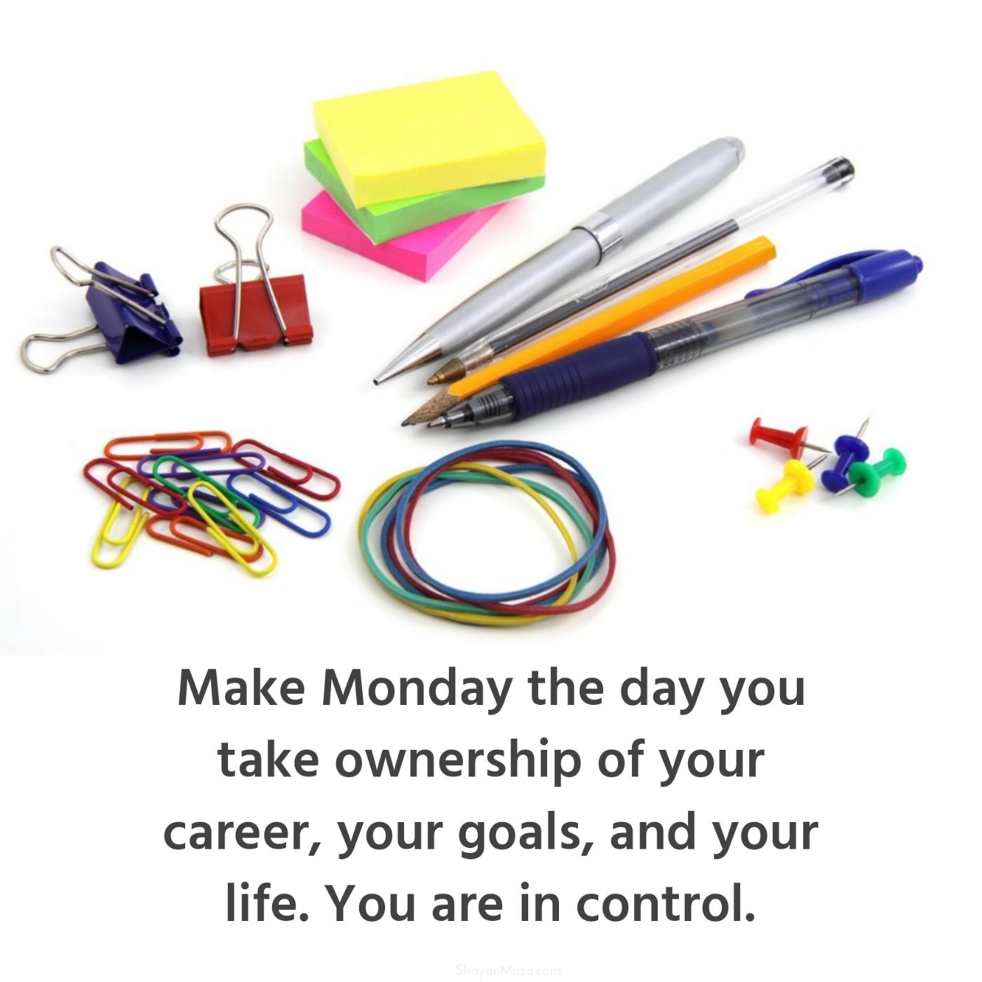 Make Monday the day you take ownership of your career